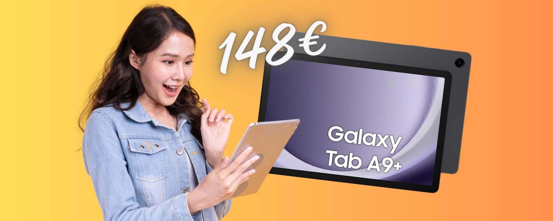Samsung Galaxy Tab A9+ da 11 pollici a SOLI 148€ è una ROBA da MATTI Samsung Galaxy Tab A9+ da 11 pollici a SOLI 148€ è una ROBA da MATTI