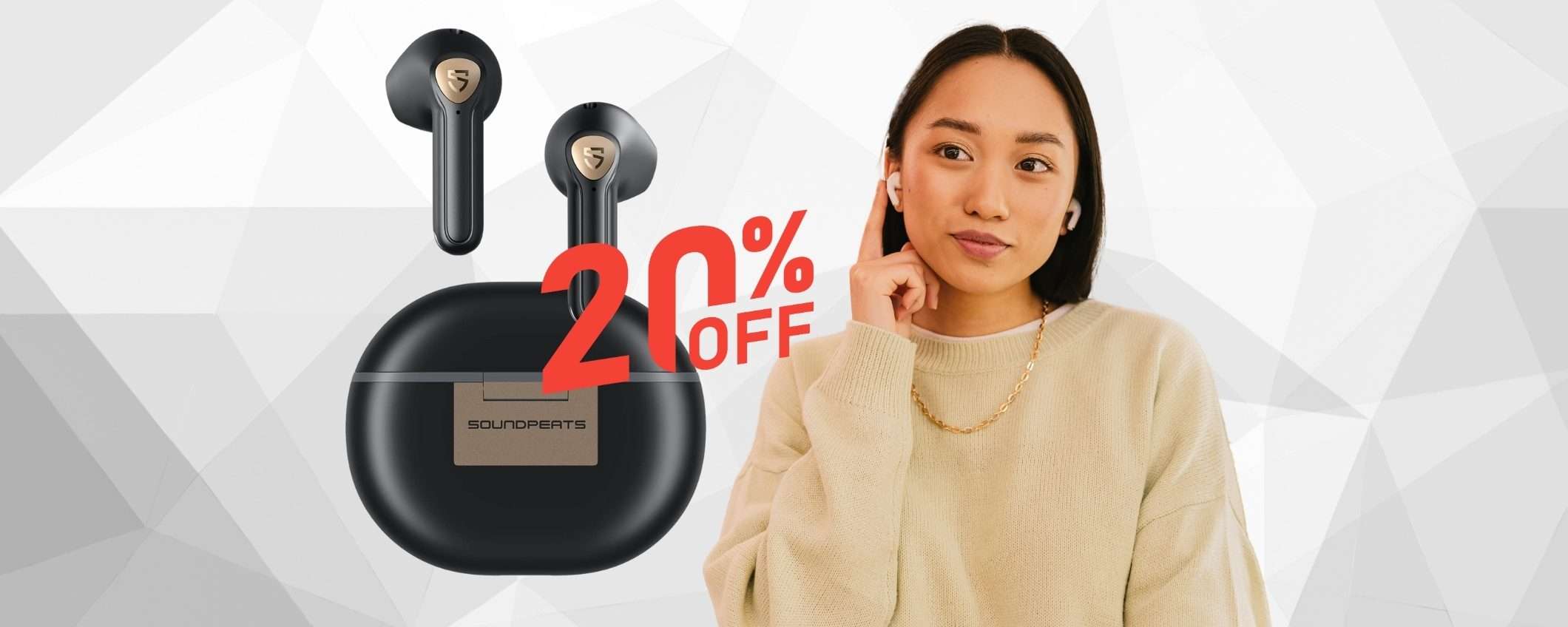 SCONTO 20% sulle mitiche cuffiette wireless SoundPEATS Air3 Deluxe HS SCONTO 20% sulle mitiche cuffiette wireless SoundPEATS Air3 Deluxe HS