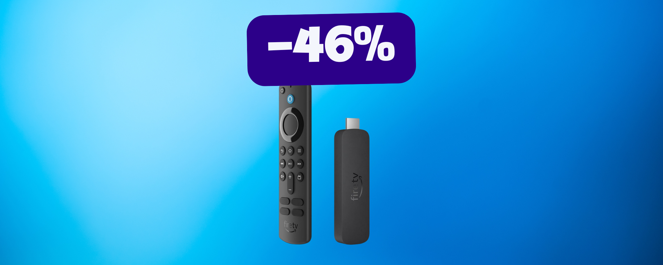 Vedi i tuoi contenuti al meglio col Fire TV Stick 4k (-46%) Vedi i tuoi contenuti al meglio col Fire TV Stick 4k (-46%)