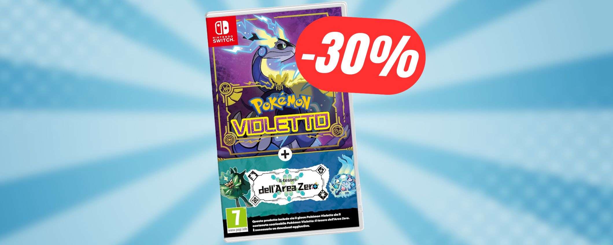 30% di SCONTO per Pokémon Violetto (con il DLC)! 30% di SCONTO per Pokémon Violetto (con il DLC)!