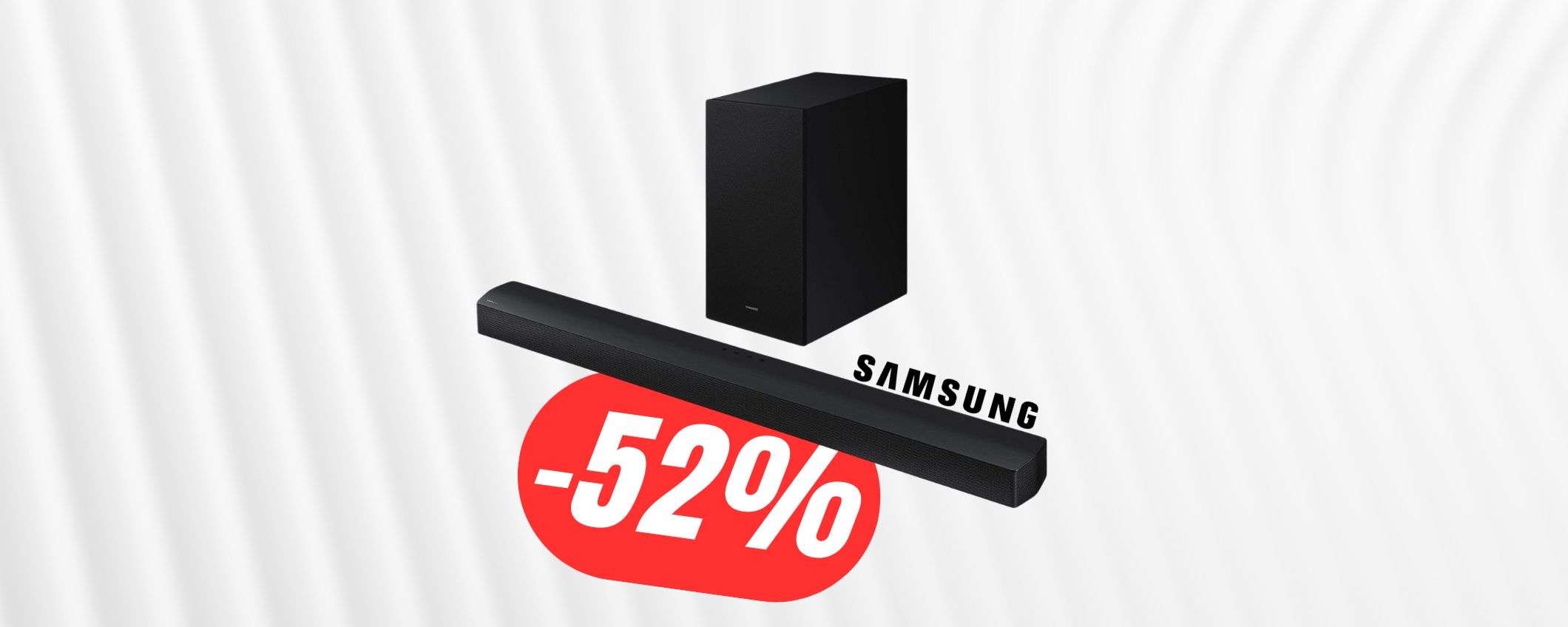 SCONTO FOLLE del 52% per la soundbar (con subwoofer) di Samsung! SCONTO FOLLE del 52% per la soundbar (con subwoofer) di Samsung!