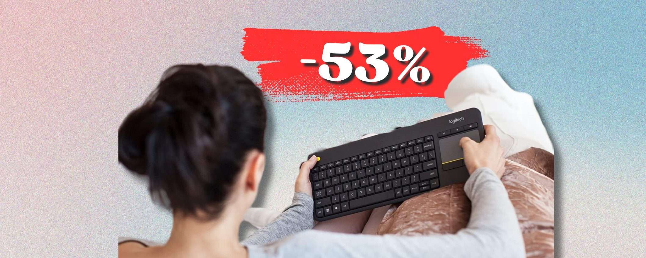Comodità SUPREMA con Logitech K400 Plus: tastiera + touchpad al -53% Comodità SUPREMA con Logitech K400 Plus: tastiera + touchpad al -53%