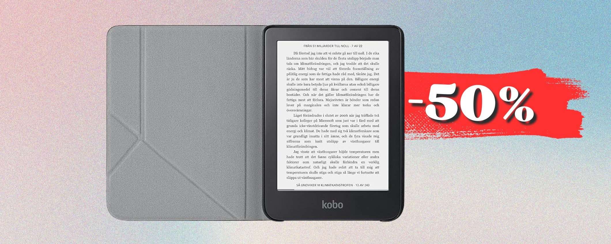 Proteggi il tuo Kobo Clara 2e con la cover ORIGINALE scontata del 50% Proteggi il tuo Kobo Clara 2e con la cover ORIGINALE scontata del 50%