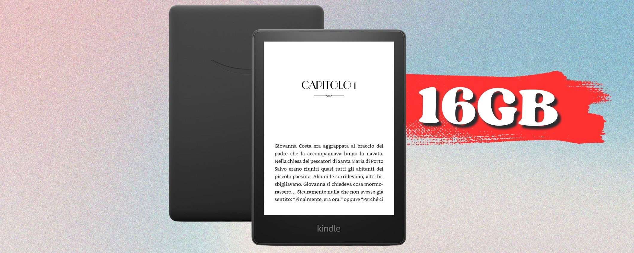 Kindle Paperwhite torna in sconto a SORPRESA, 16GB e luce regolabile Kindle Paperwhite torna in sconto a SORPRESA, 16GB e luce regolabile