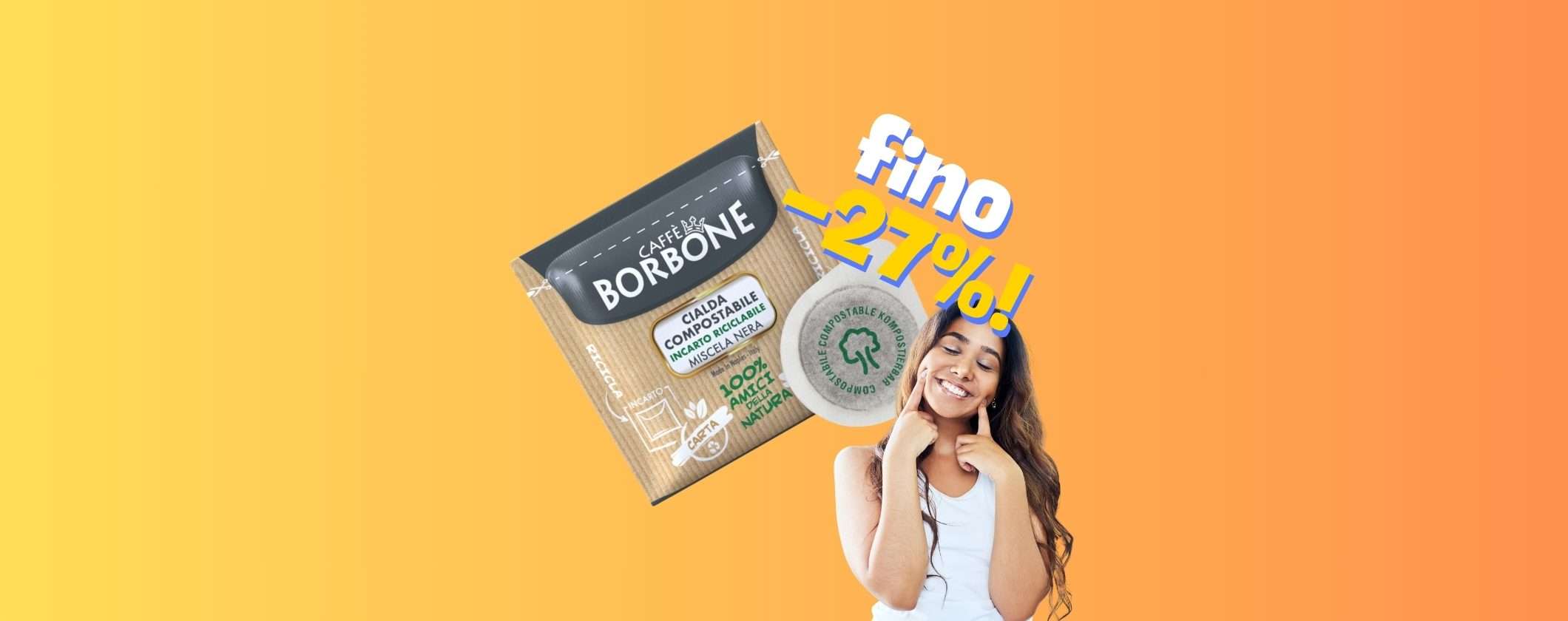 Cialde Caffè Borbone: più acquisti meno spendi, fino a 27% sconto Cialde Caffè Borbone: più acquisti meno spendi, fino a 27% sconto