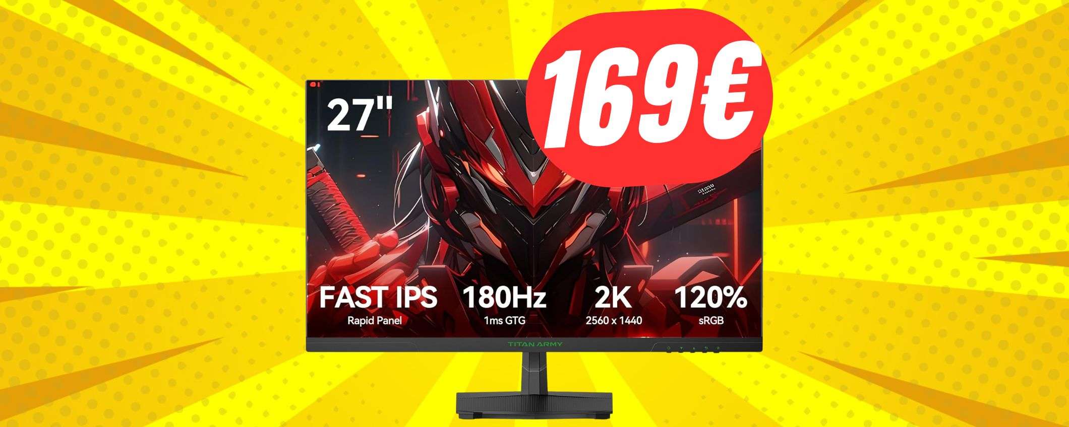 Monitor da 27 pollici (2K e 180Hz) a soli 169€ su Amazon?! Monitor da 27 pollici (2K e 180Hz) a soli 169€ su Amazon?!