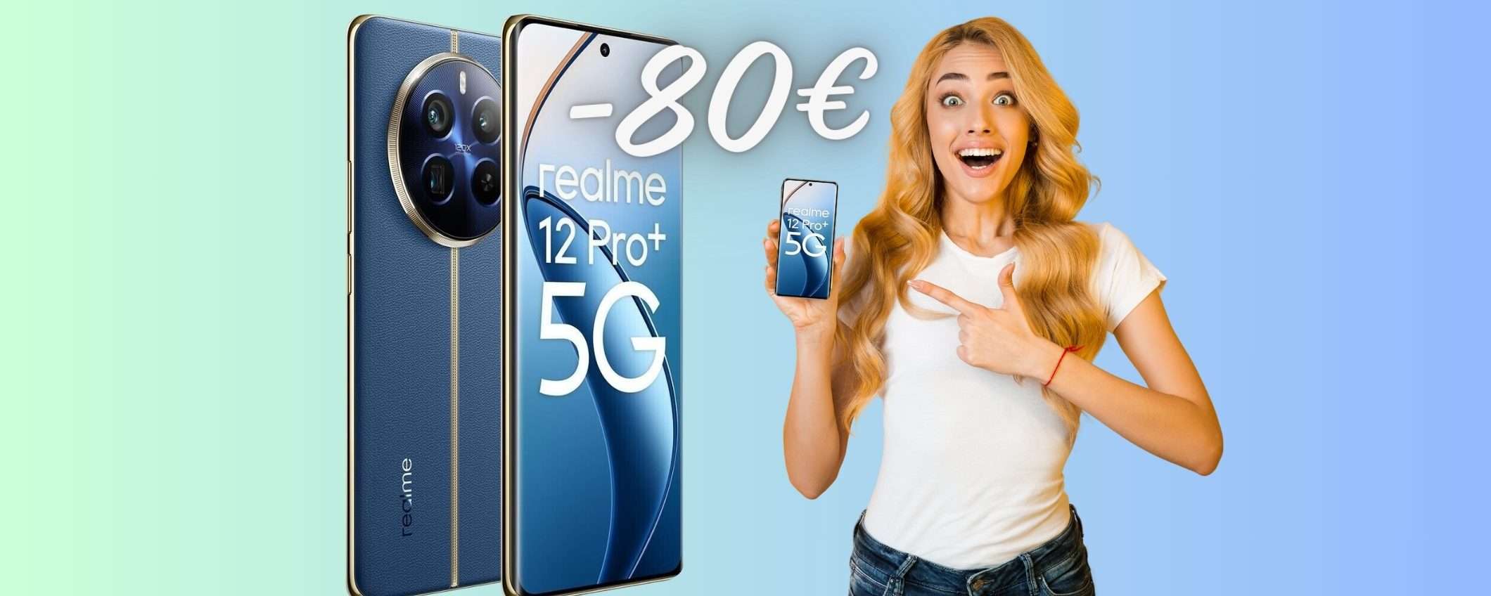 Realme 12 Pro+ 5G da 512 GB in DOPPIO SCONTO su eBay (-80€) Realme 12 Pro+ 5G da 512 GB in DOPPIO SCONTO su eBay (-80€)
