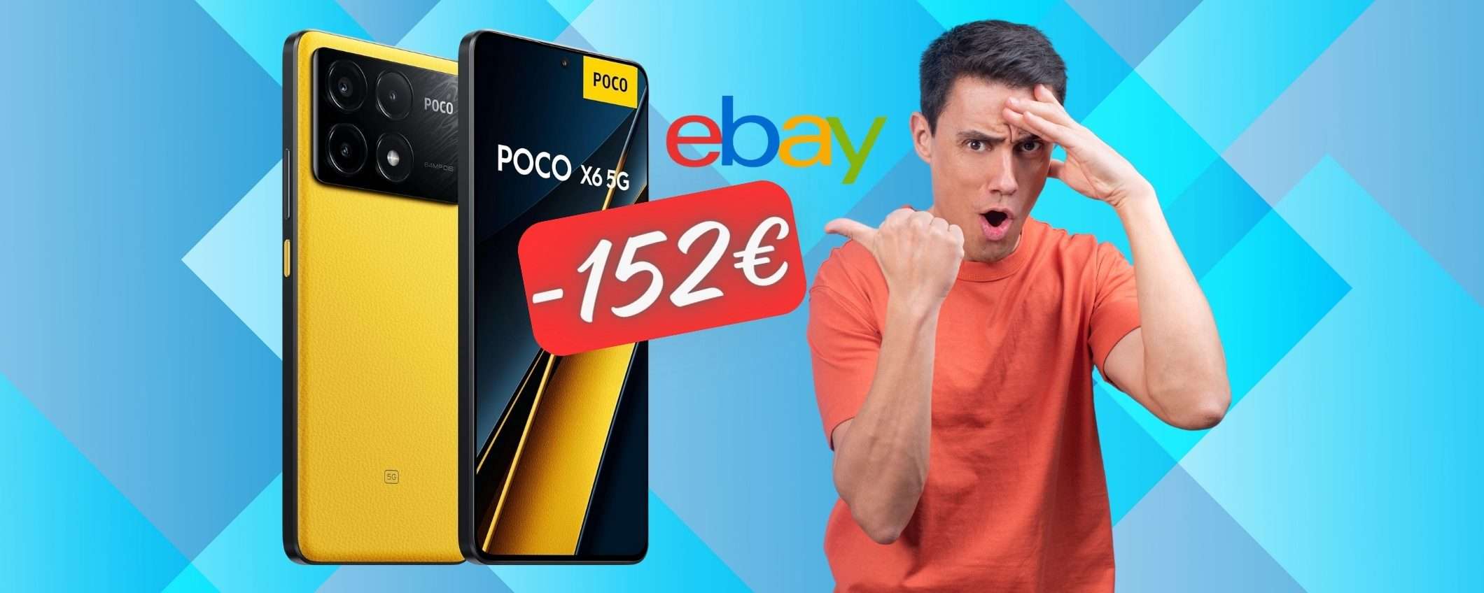 RISAPRMIA 152€ e fai tuo POCO X6 Pro 5G da 512GB con il codice eBay RISAPRMIA 152€ e fai tuo POCO X6 Pro 5G da 512GB con il codice eBay