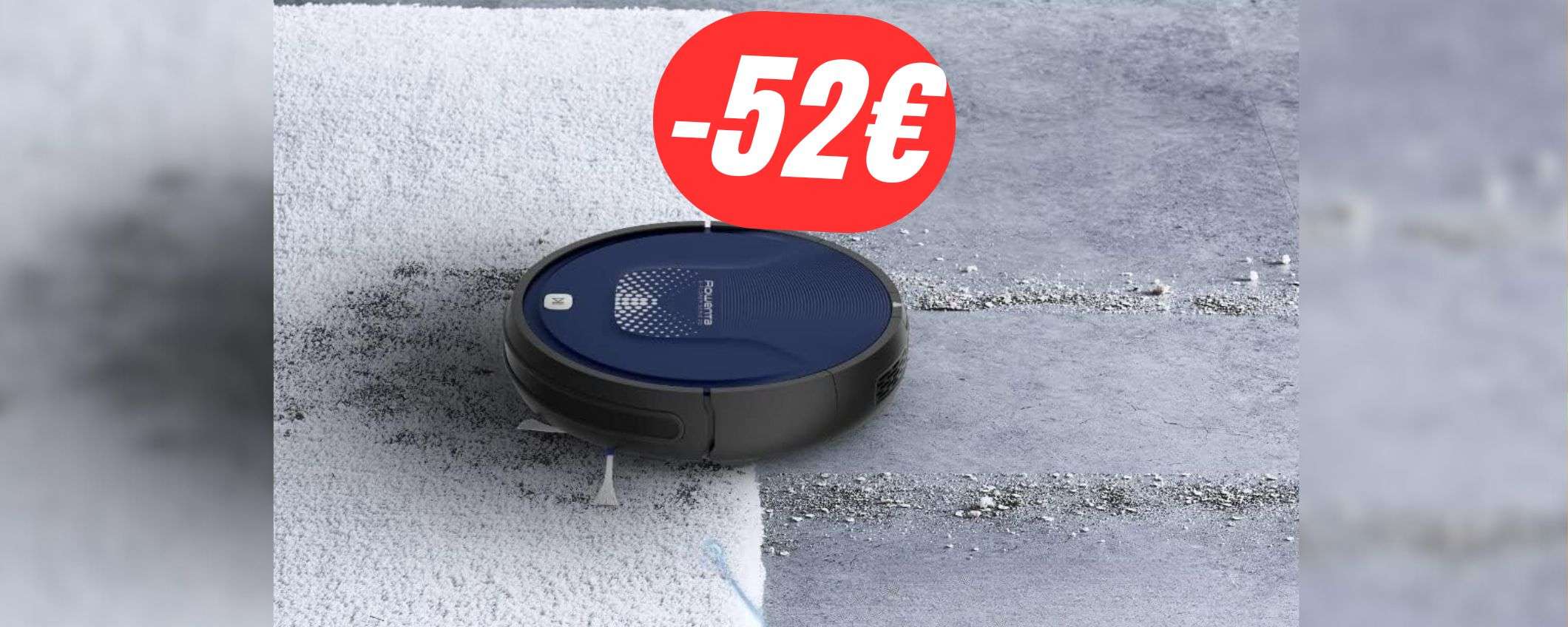 52€ di SCONTO per il ROBOT Rowenta che pulisce e lava casa tua! 52€ di SCONTO per il ROBOT Rowenta che pulisce e lava casa tua!