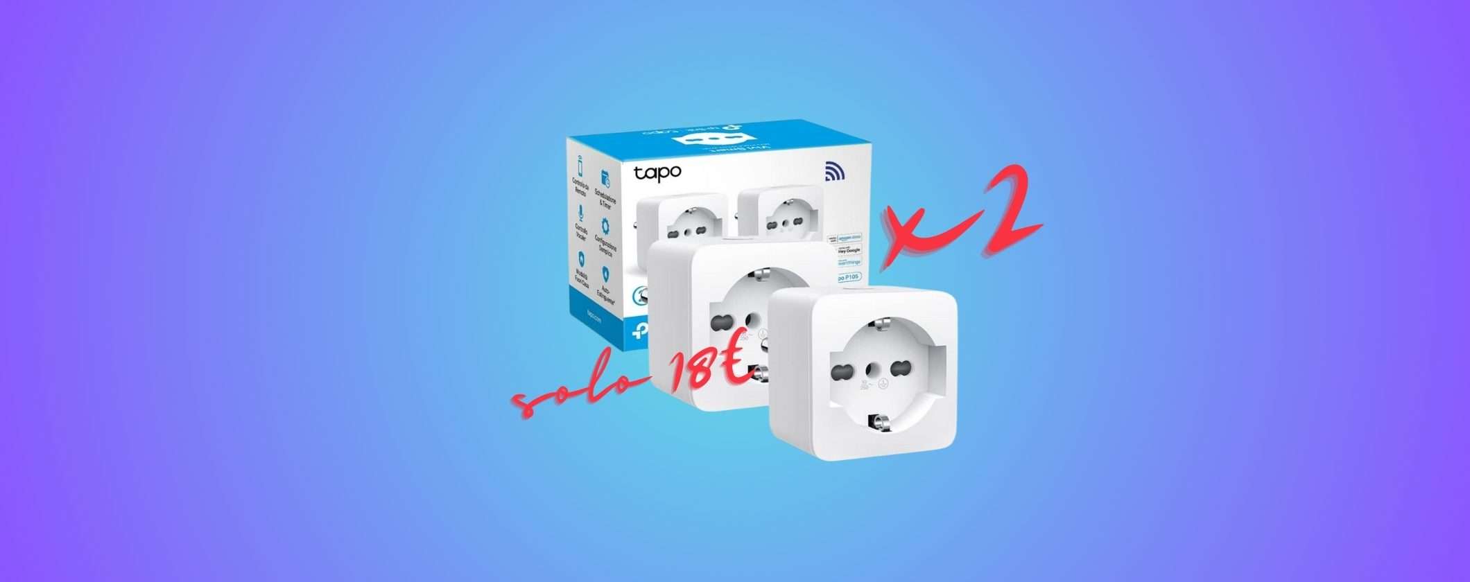 Scegli Presa Intelligente Tapo P105 e tutto diventa smart a soli 18€ X2 Scegli Presa Intelligente Tapo P105 e tutto diventa smart a soli 18€ X2