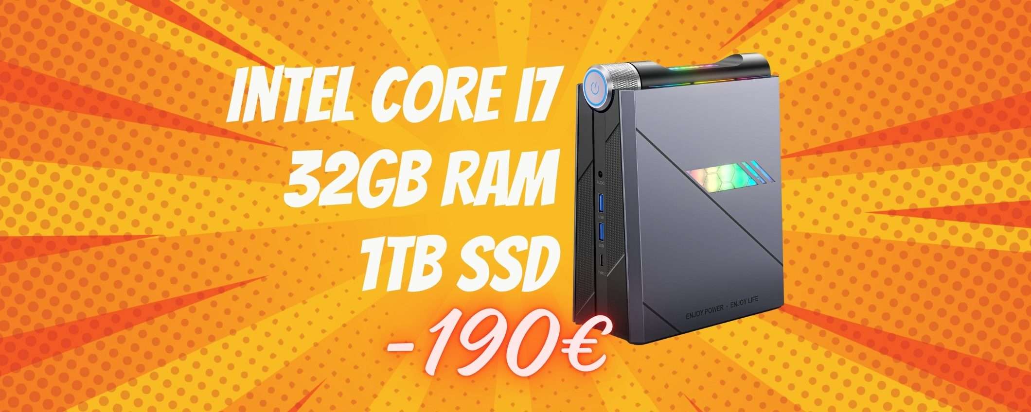 SCONTO FOLLE di 190€ per questo mini PC con i7, 32GB di RAM e SSD da 1TB SCONTO FOLLE di 190€ per questo mini PC con i7, 32GB di RAM e SSD da 1TB