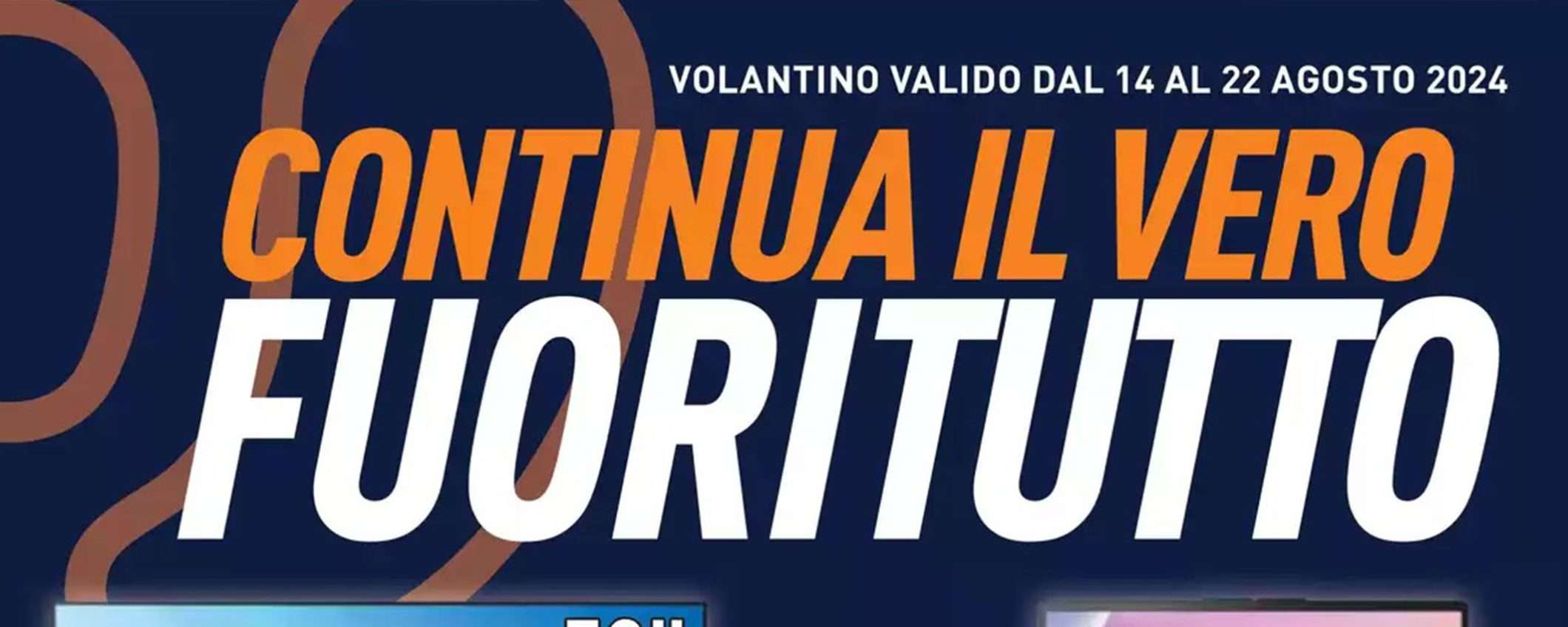 Volantino Unieuro, continua il vero FUORITUTTO: è tutto in sconto Volantino Unieuro, continua il vero FUORITUTTO: è tutto in sconto