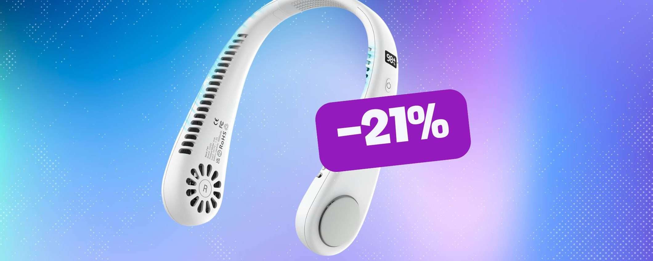 Niente più caldo col ventilatore da collo in sconto del 21% Niente più caldo col ventilatore da collo in sconto del 21%