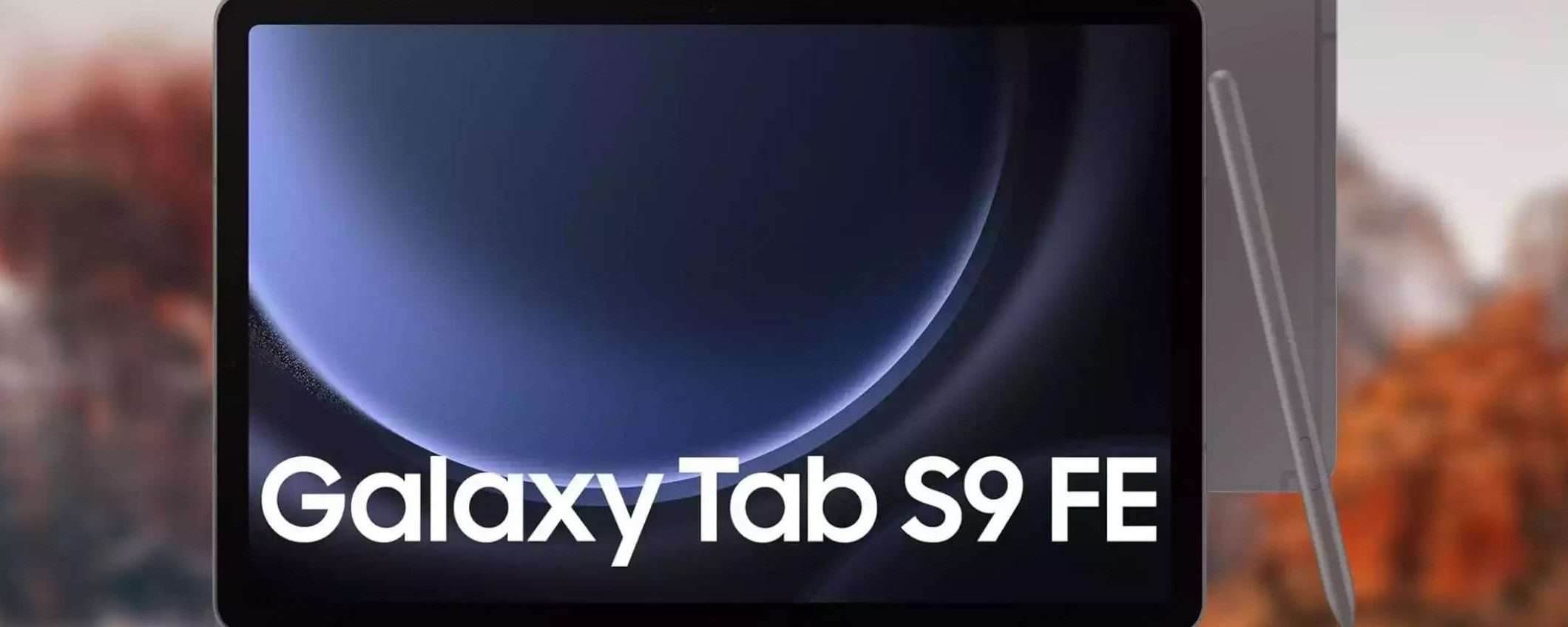 Samsung Galaxy Tab S9 FE con lo sconto FOLLE del 29% su Amazon Samsung Galaxy Tab S9 FE con lo sconto FOLLE del 29% su Amazon