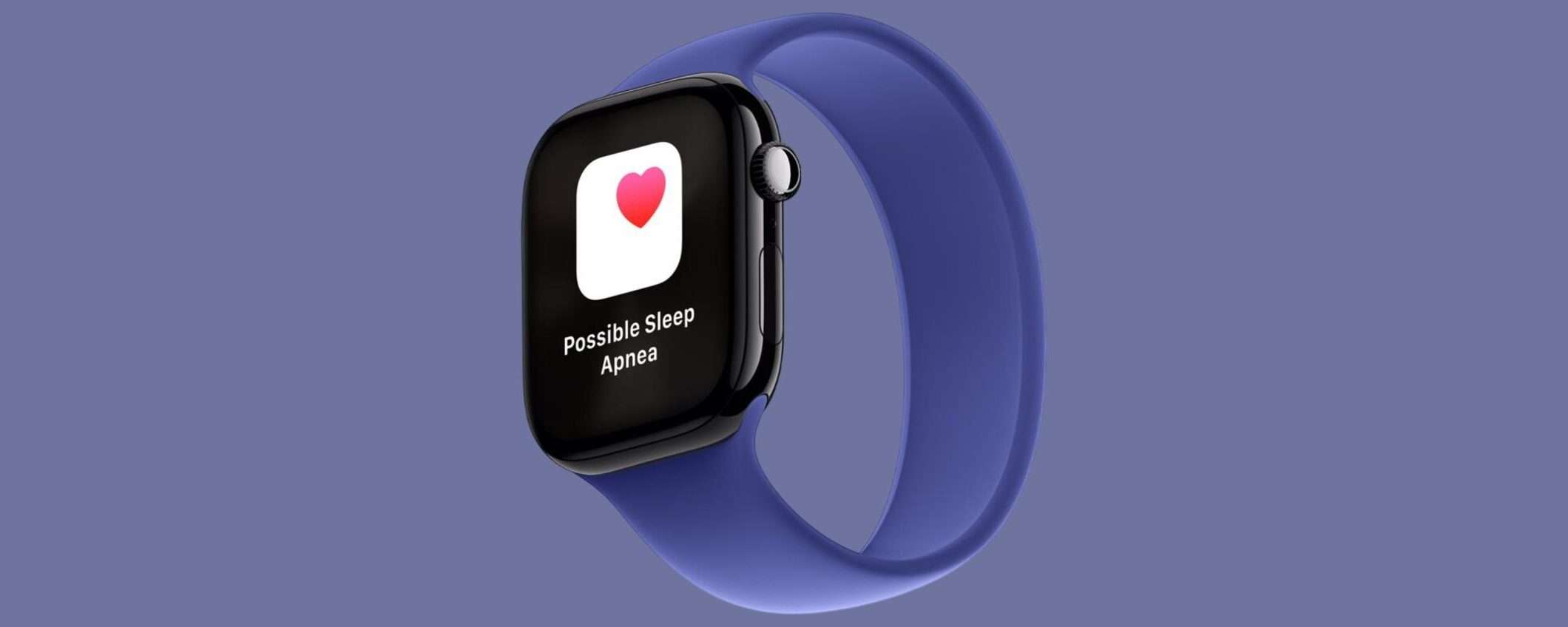 Apple Watch 10: il monitoraggio dell'apnea notturna è ormai certo Apple Watch 10: il monitoraggio dell'apnea notturna è ormai certo