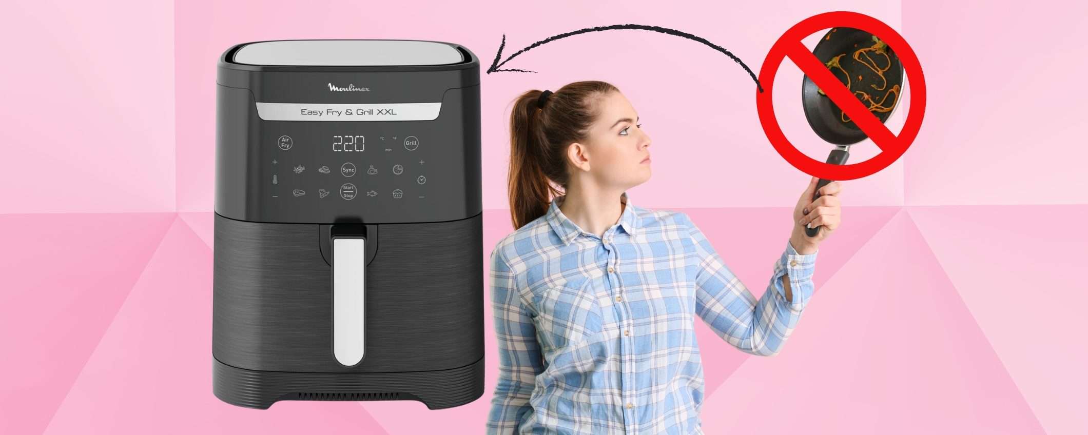 Niente più padelle sporche con la friggitrice ad aria Moulinex Niente più padelle sporche con la friggitrice ad aria Moulinex