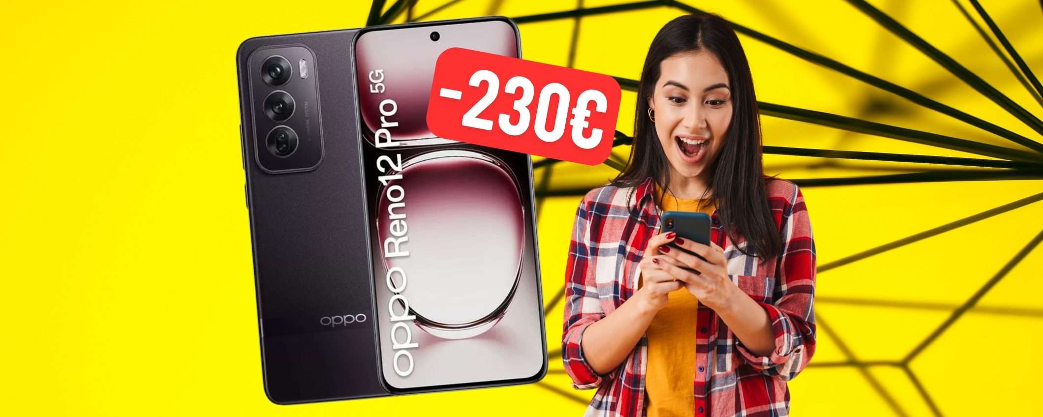 OPPO Reno12 Pro 5G in super sconto del 38% su eBay e risparmi 230€ OPPO Reno12 Pro 5G in super sconto del 38% su eBay e risparmi 230€