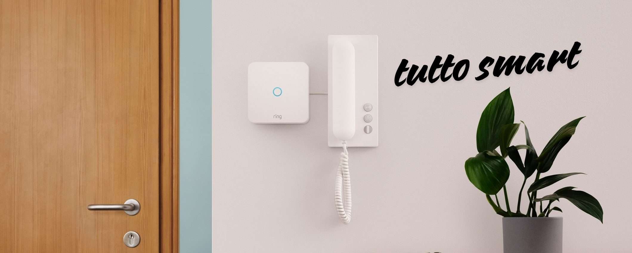 Parla con i visitatori a distanza con Ring Intercom, il tuo citofono smart Parla con i visitatori a distanza con Ring Intercom, il tuo citofono smart