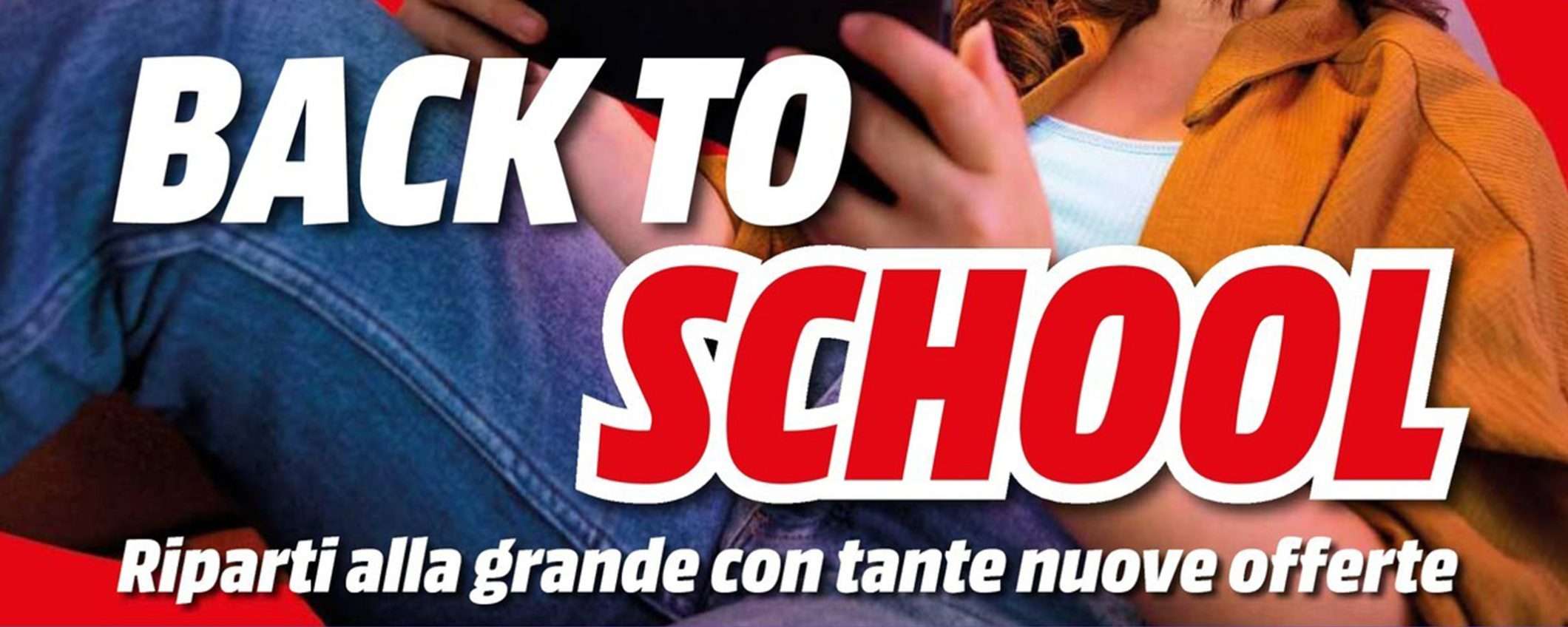 Volantino MediaWorld Back to School: fino a 1.000€ di sconto con l'usato Volantino MediaWorld Back to School: fino a 1.000€ di sconto con l'usato