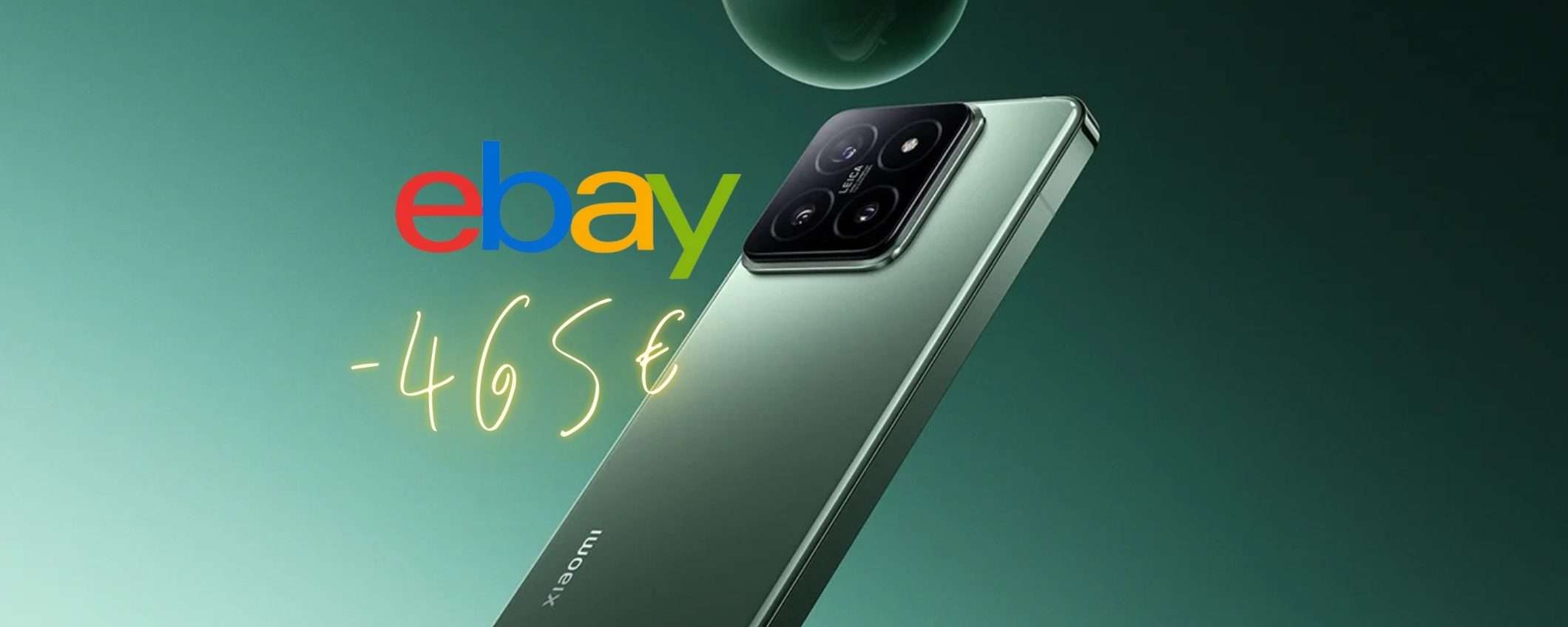 Xiaomi 14 5G in sconto folle di 465€ su eBay, è il momento per acquistarlo Xiaomi 14 5G in sconto folle di 465€ su eBay, è il momento per acquistarlo