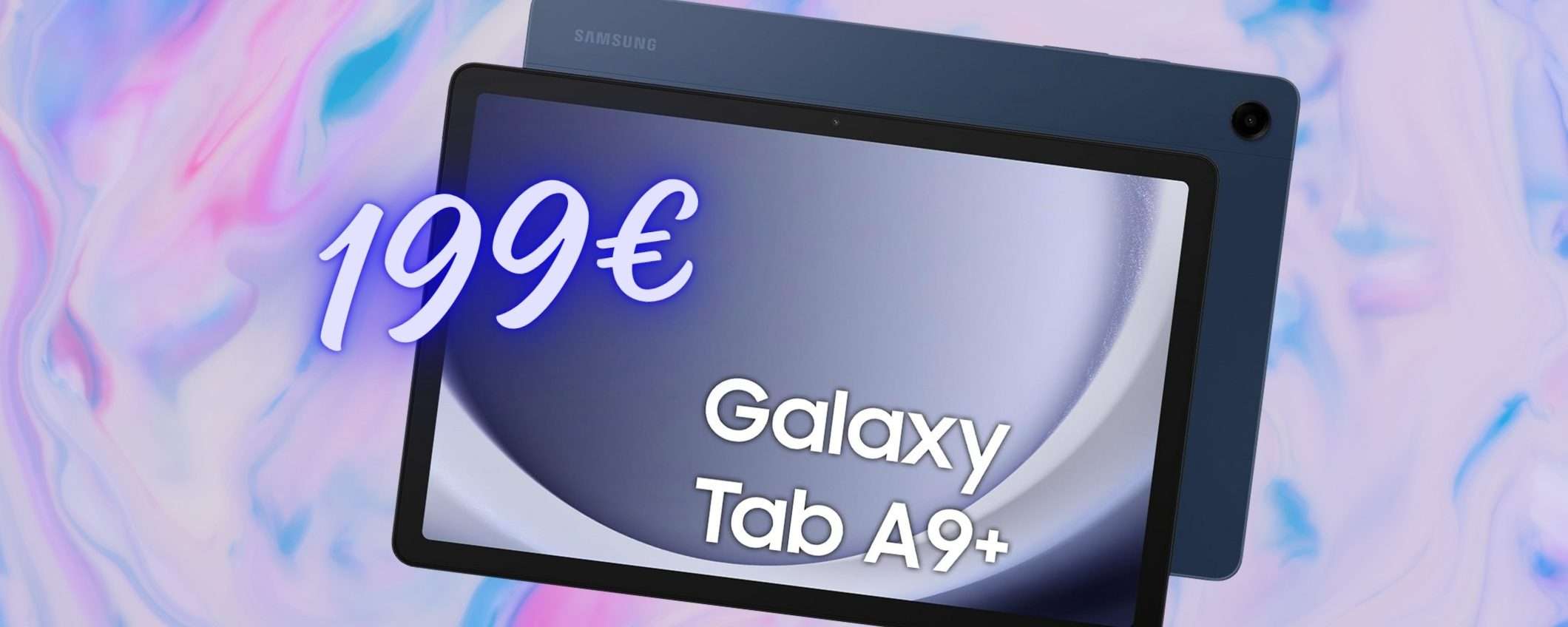 Samsung Galaxy Tab A9+ (8/128GB) a 39€ al mese senza interessi su Amazon Samsung Galaxy Tab A9+ (8/128GB) a 39€ al mese senza interessi su Amazon
