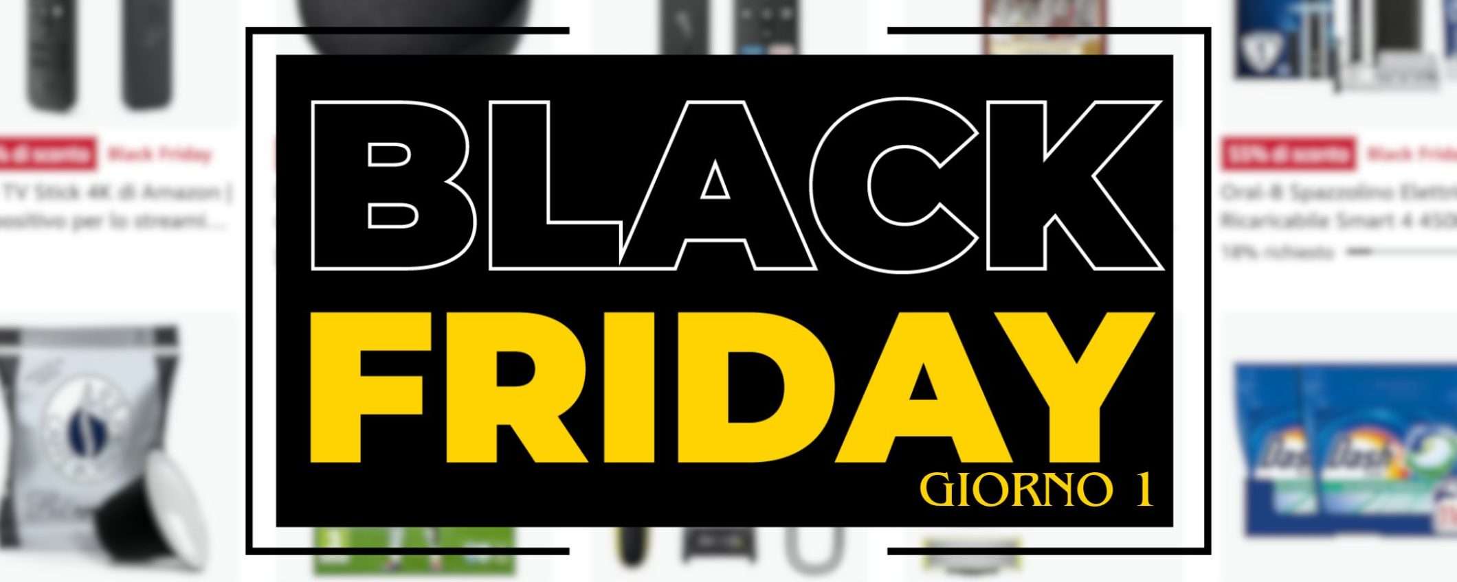 Black Friday Amazon, primo giorno: ecco le 100 offerte SHOCK da non perdere