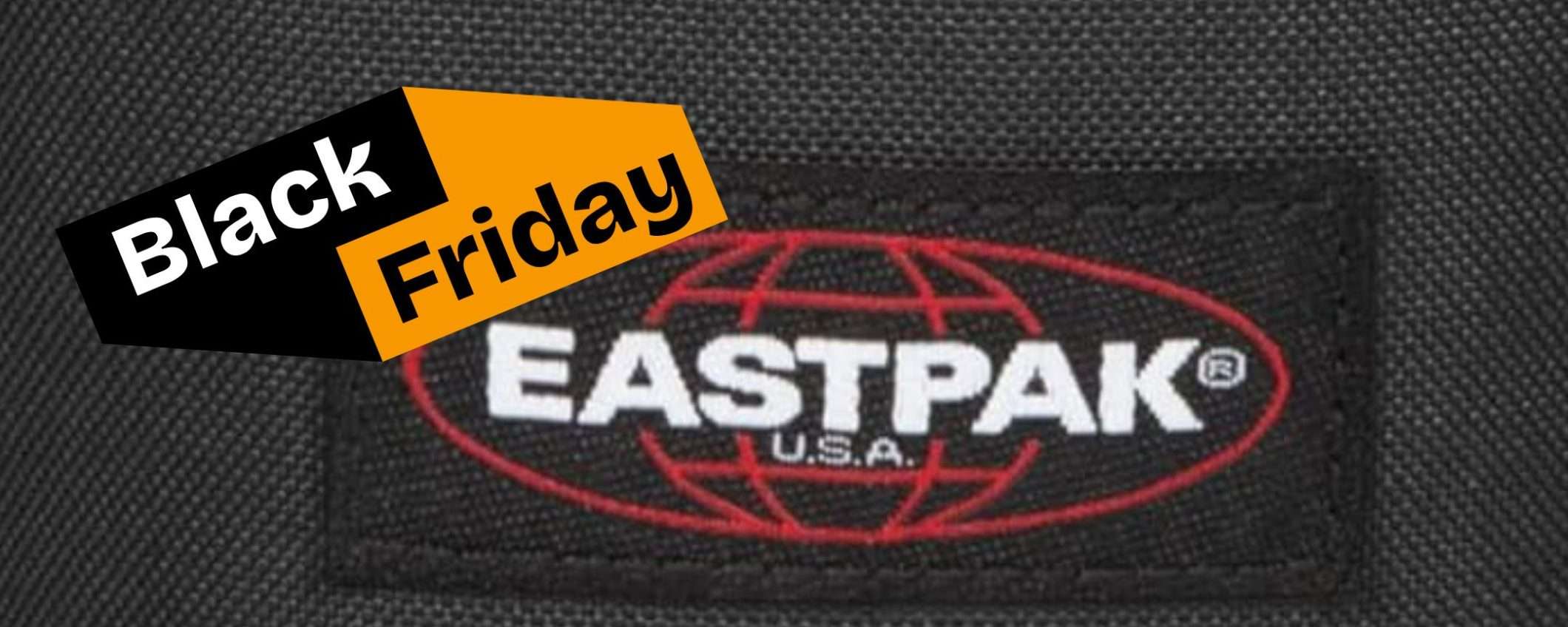 Eastpak da 7,95€ al Black Friday Amazon: tantissime OCCASIONI a mini prezzo