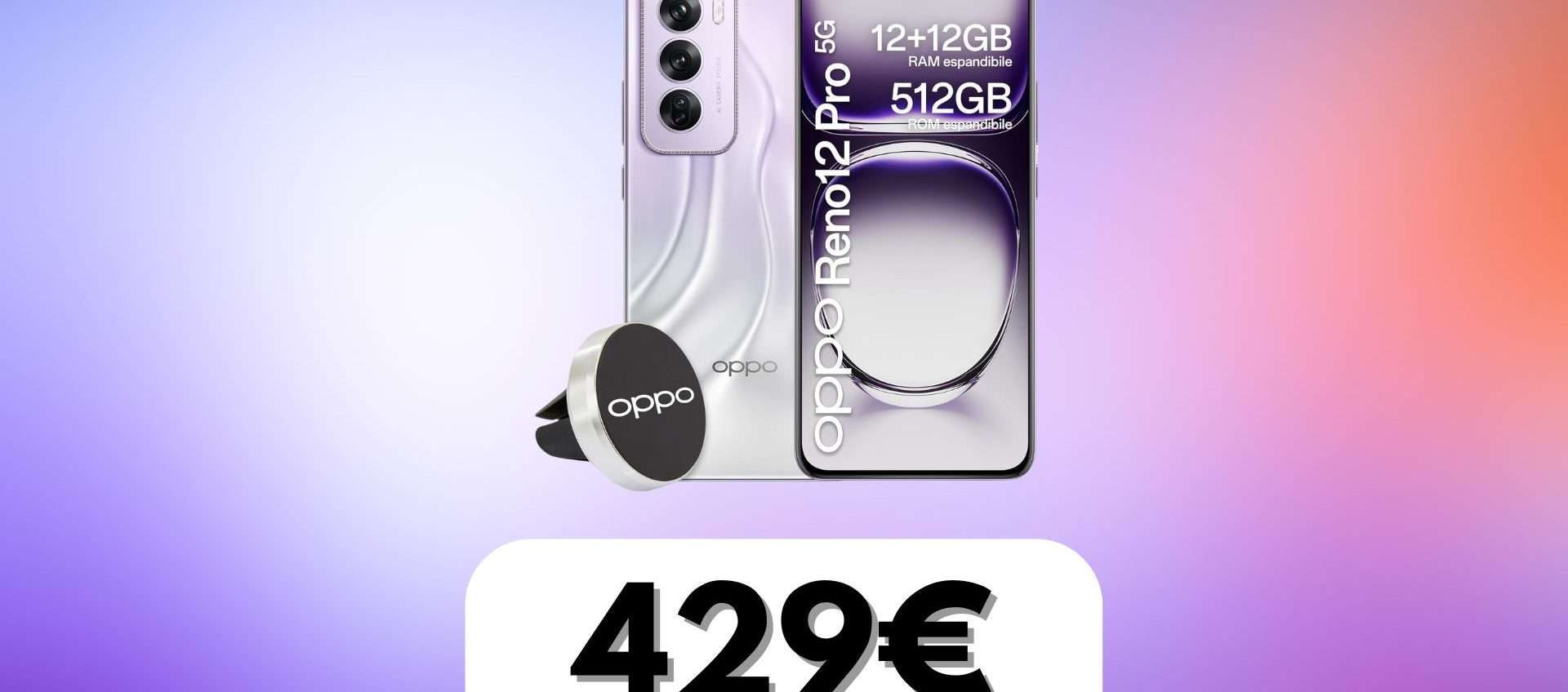 OPPO Reno12 Pro 5G, tuo a soli 429€: RAM colossale e tanta potenza OPPO Reno12 Pro 5G, tuo a soli 429€: RAM colossale e tanta potenza