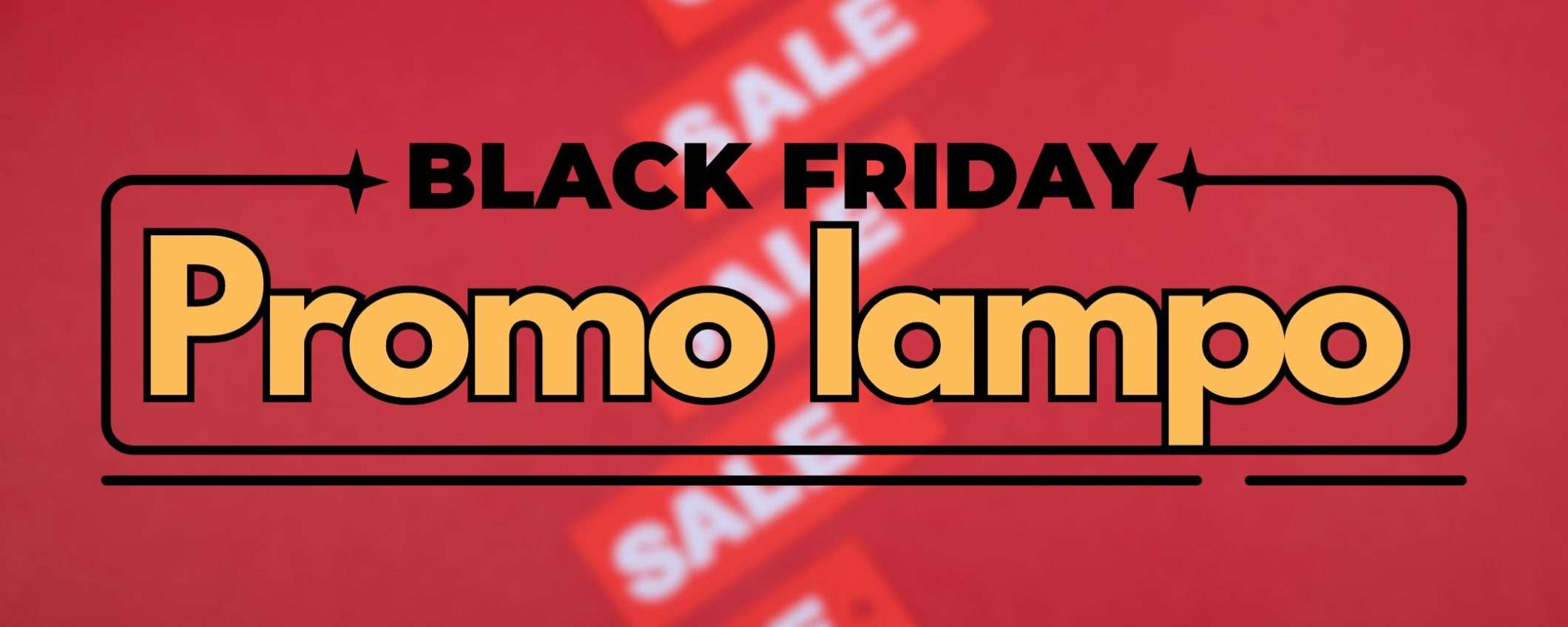 Amazon PROMO LAMPO del 29/11: grandi occasioni al Black Friday (da 7,36€) Amazon PROMO LAMPO del 29/11: grandi occasioni al Black Friday (da 7,36€)