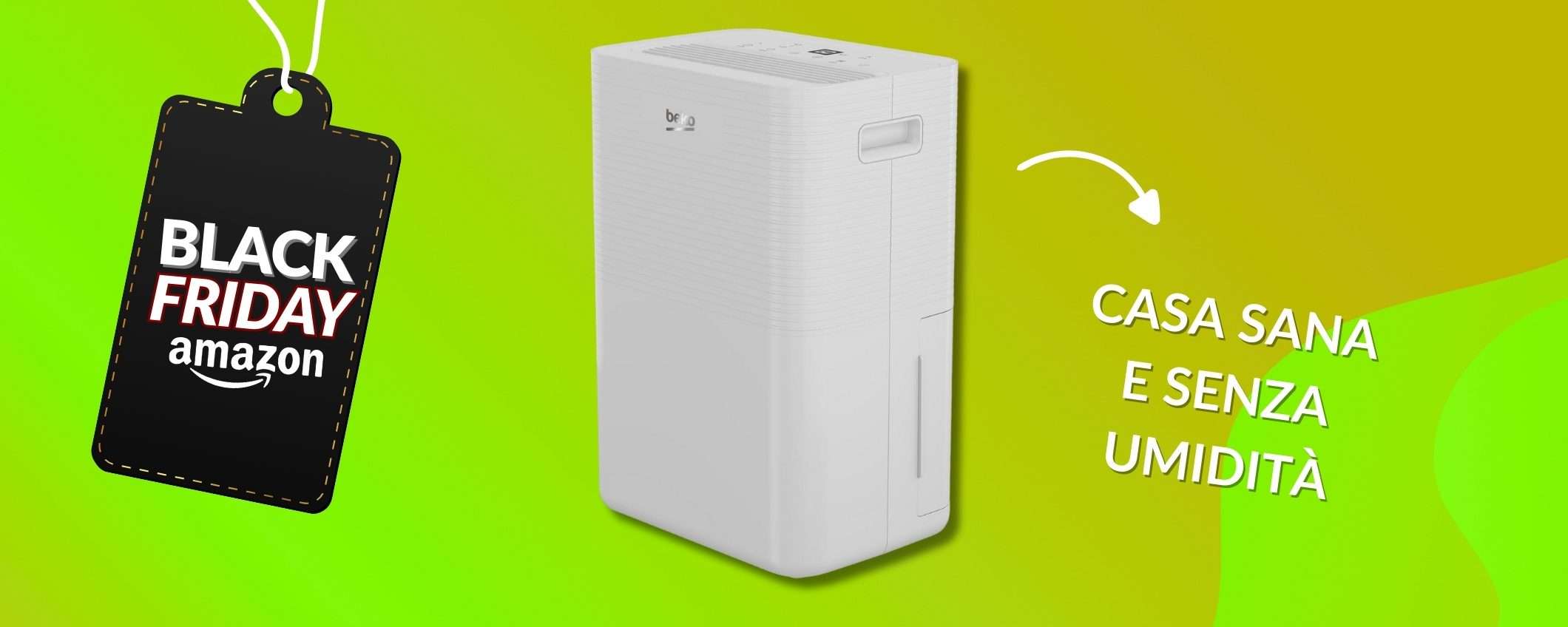 Deumidificatore Beko: casa sicura con un solo prodotto, sconto 34% Deumidificatore Beko: casa sicura con un solo prodotto, sconto 34%