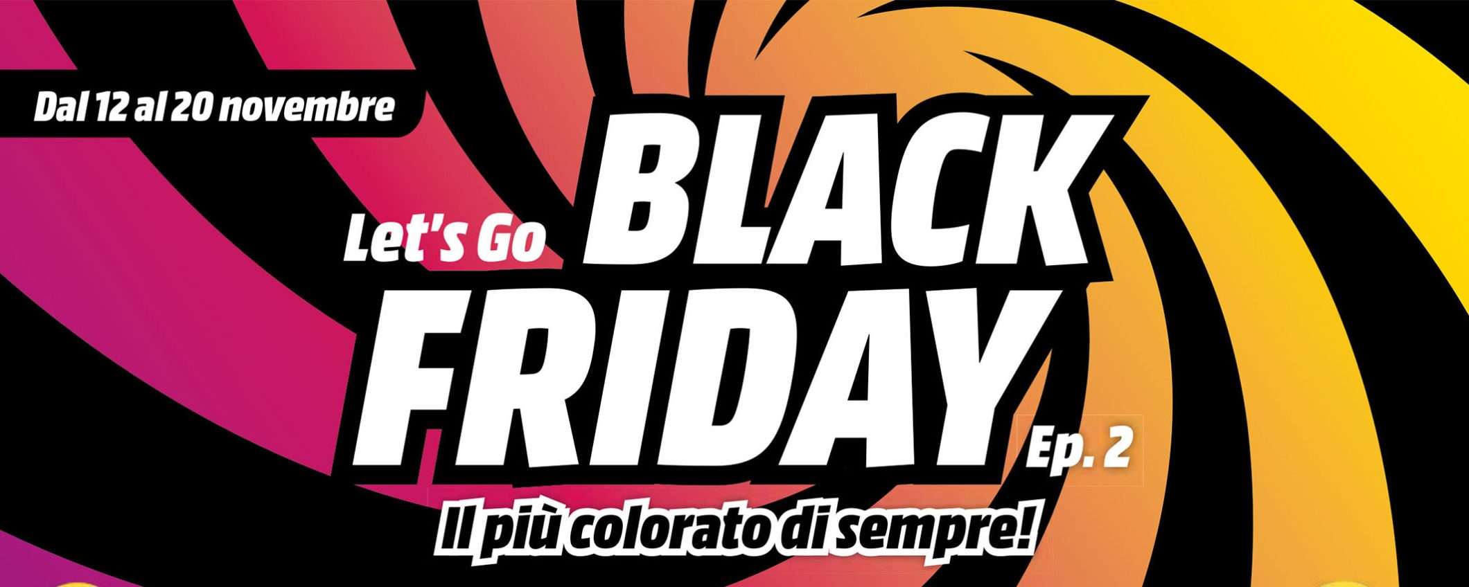 Volantino MediaWorld, il Black Friday è tornato con tantissime offerte Volantino MediaWorld, il Black Friday è tornato con tantissime offerte