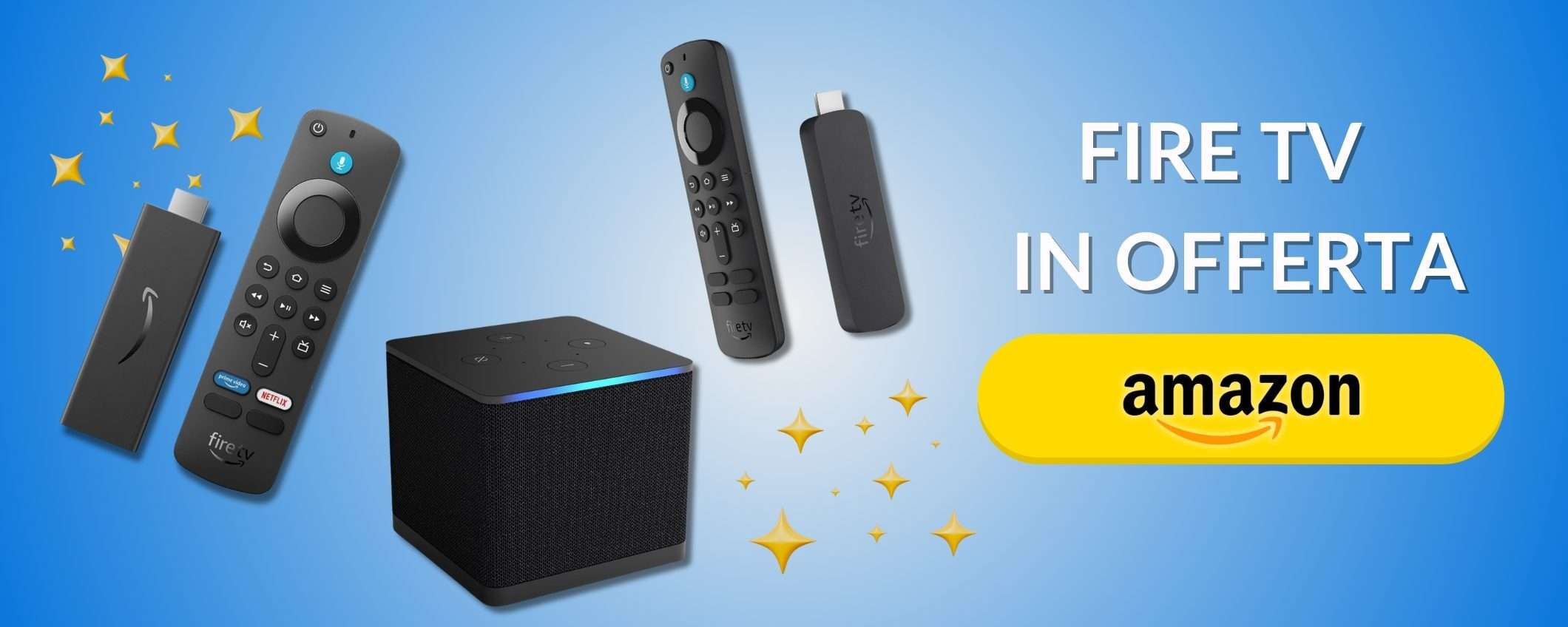 FIRE TV in sconto: il sistema che rende ogni televisore ultra moderno FIRE TV in sconto: il sistema che rende ogni televisore ultra moderno