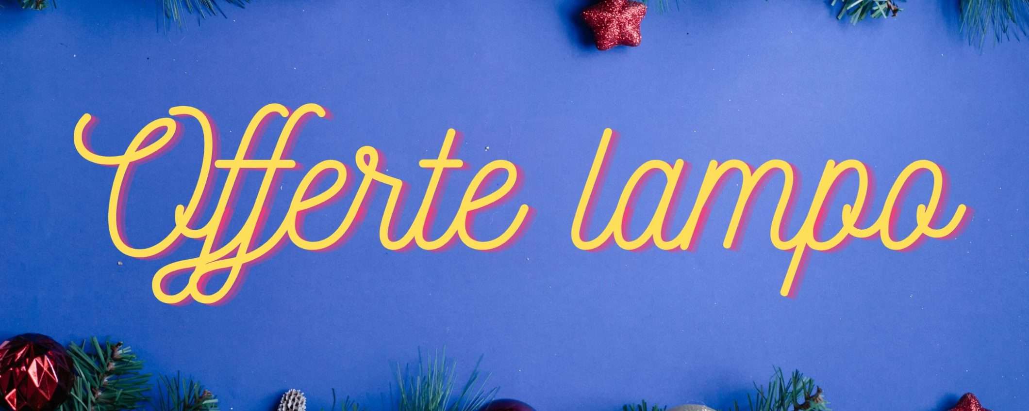 Offerte lampo Amazon del 7/12: STREPITOSE (ci sono anche occhiali smart a 12€)