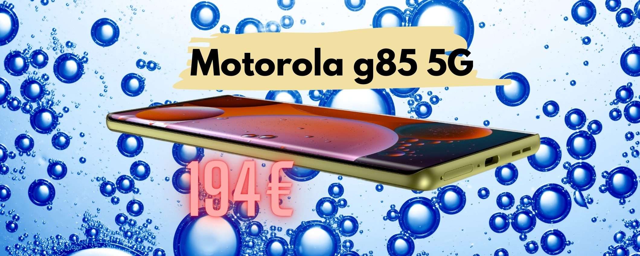 Smartphone economico con specifiche top? Motorola g85 5G (solo 194€) Smartphone economico con specifiche top? Motorola g85 5G (solo 194€)