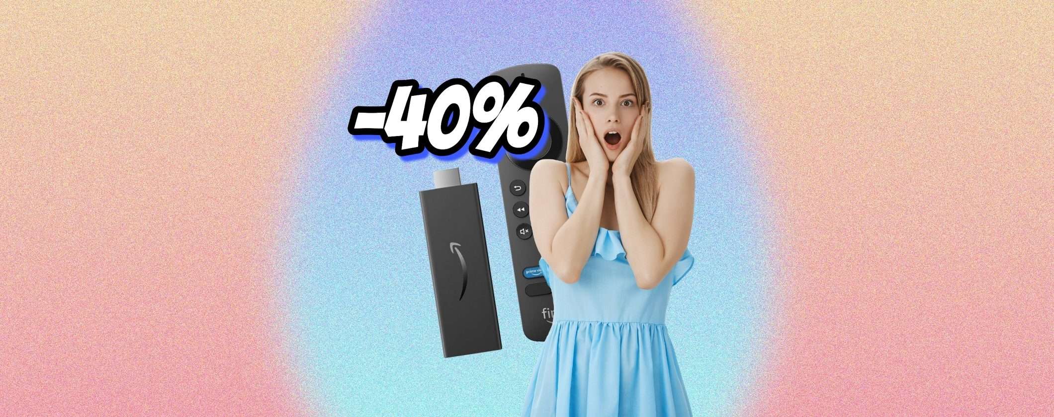 Solo oggi Fire TV Stick HD è tua al 40% di sconto su Amazon Solo oggi Fire TV Stick HD è tua al 40% di sconto su Amazon