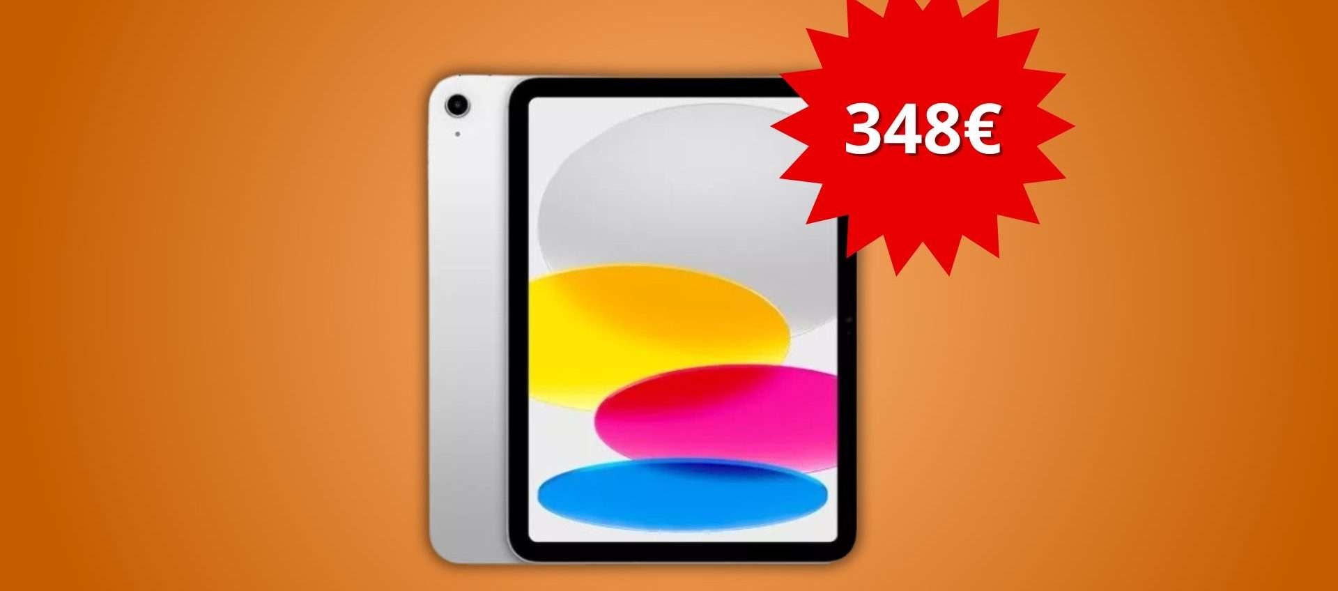 Apple iPad (10a gen) in offerta: il prezzo crolla ad appena 348 euro Apple iPad (10a gen) in offerta: il prezzo crolla ad appena 348 euro
