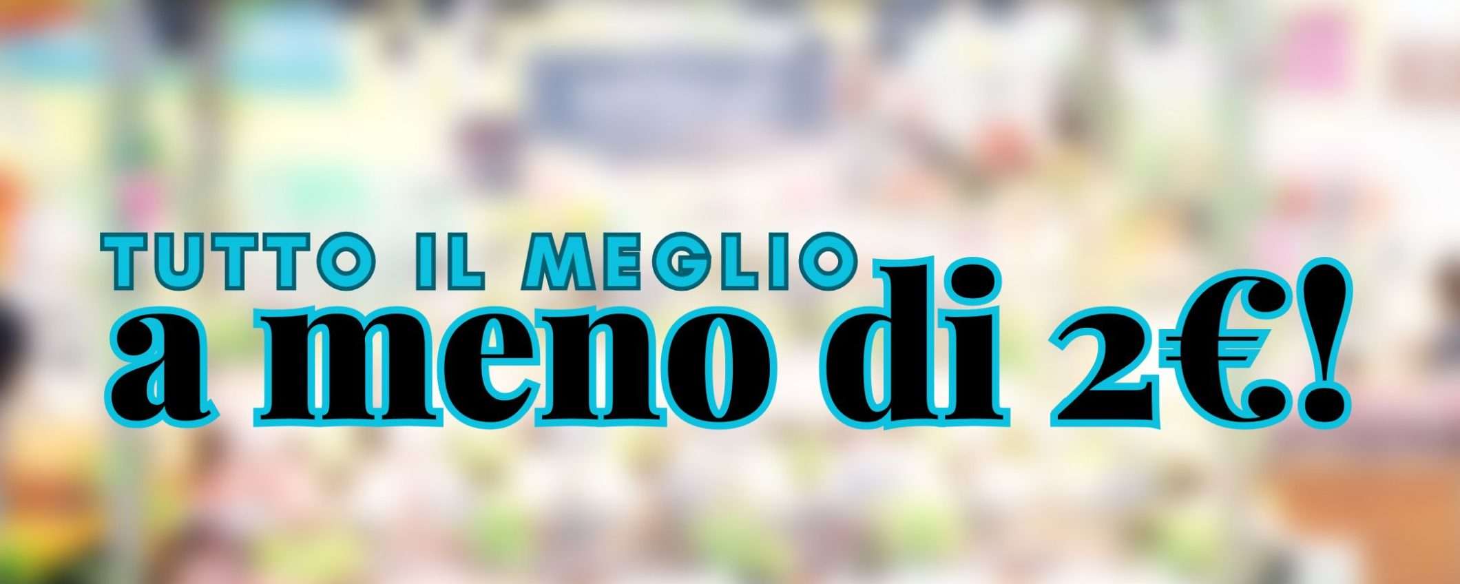 Tutto da 0,70€ a meno di 2€: il supermercato di Amazon è sempre in FESTA Tutto da 0,70€ a meno di 2€: il supermercato di Amazon è sempre in FESTA