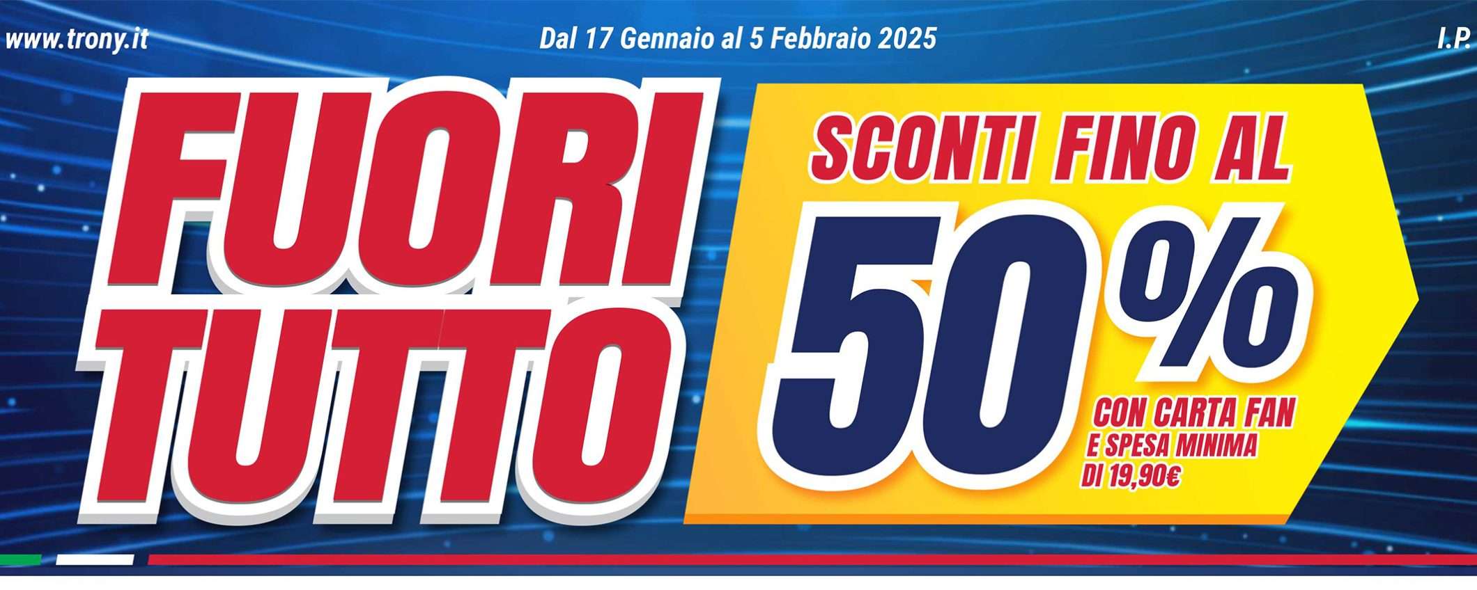 Volantino Trony, fuori tutto su decine di prodotti: fino al 50% di sconto Volantino Trony, fuori tutto su decine di prodotti: fino al 50% di sconto
