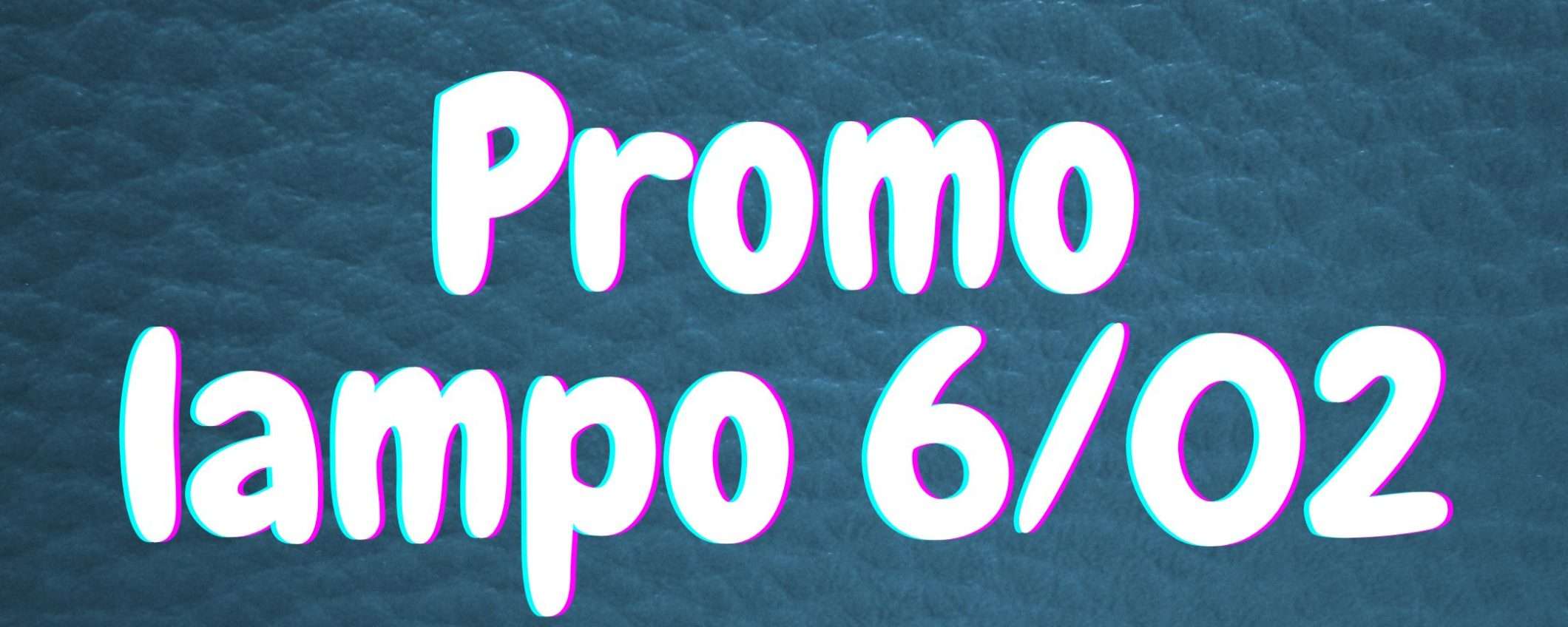 Amazon promo lampo SUPER WOW del 6 febbraio: bombe a raffica da 9,28€ Amazon promo lampo SUPER WOW del 6 febbraio: bombe a raffica da 9,28€