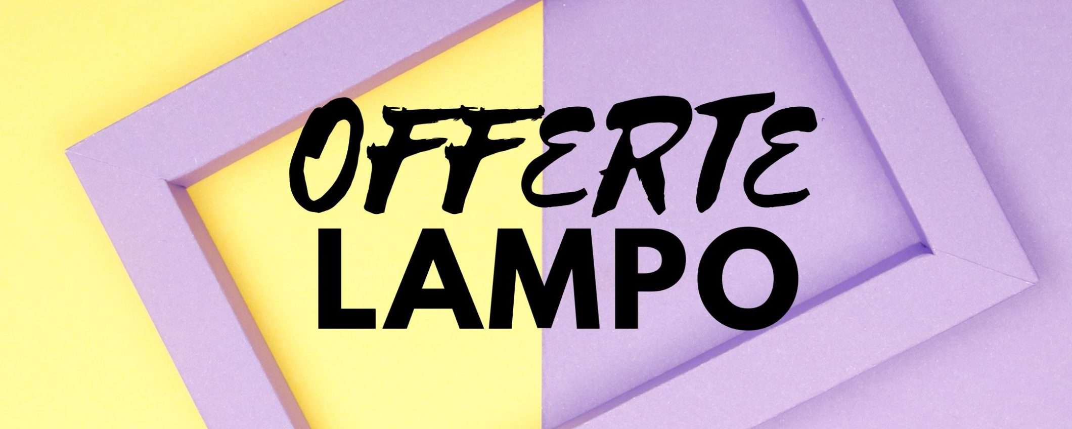 Amazon offerte lampo SFAVILLANTI per il 27/03: occasioni SHOCK da 7,99€ Amazon offerte lampo SFAVILLANTI per il 27/03: occasioni SHOCK da 7,99€