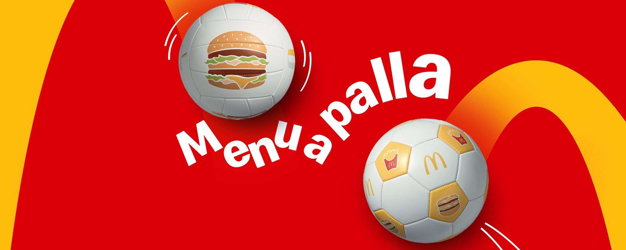 Ordina un Happy Meal o un McMenu Large e ricevi un pallone brandizzato Ordina un Happy Meal o un McMenu Large e ricevi un pallone brandizzato