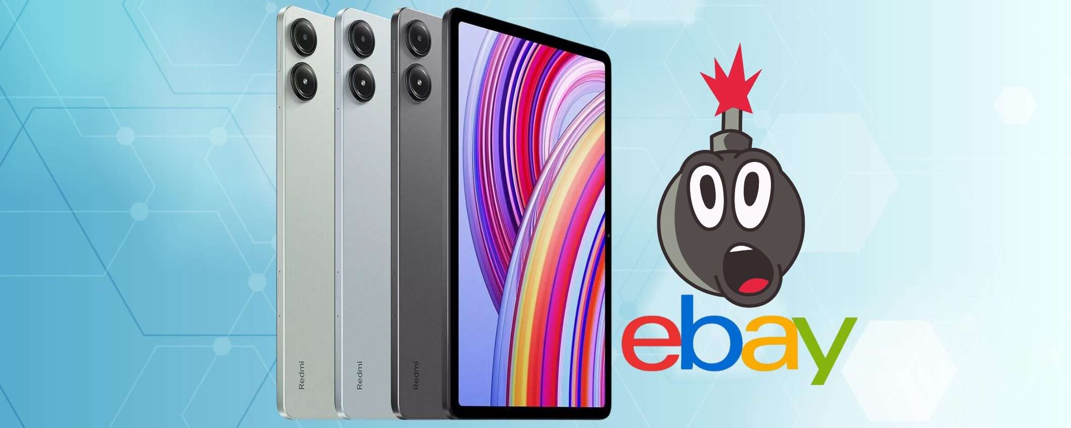 Offerta BOMBA su eBay per Redmi Pad Pro da 256GB, il migliore a questa cifra Offerta BOMBA su eBay per Redmi Pad Pro da 256GB, il migliore a questa cifra