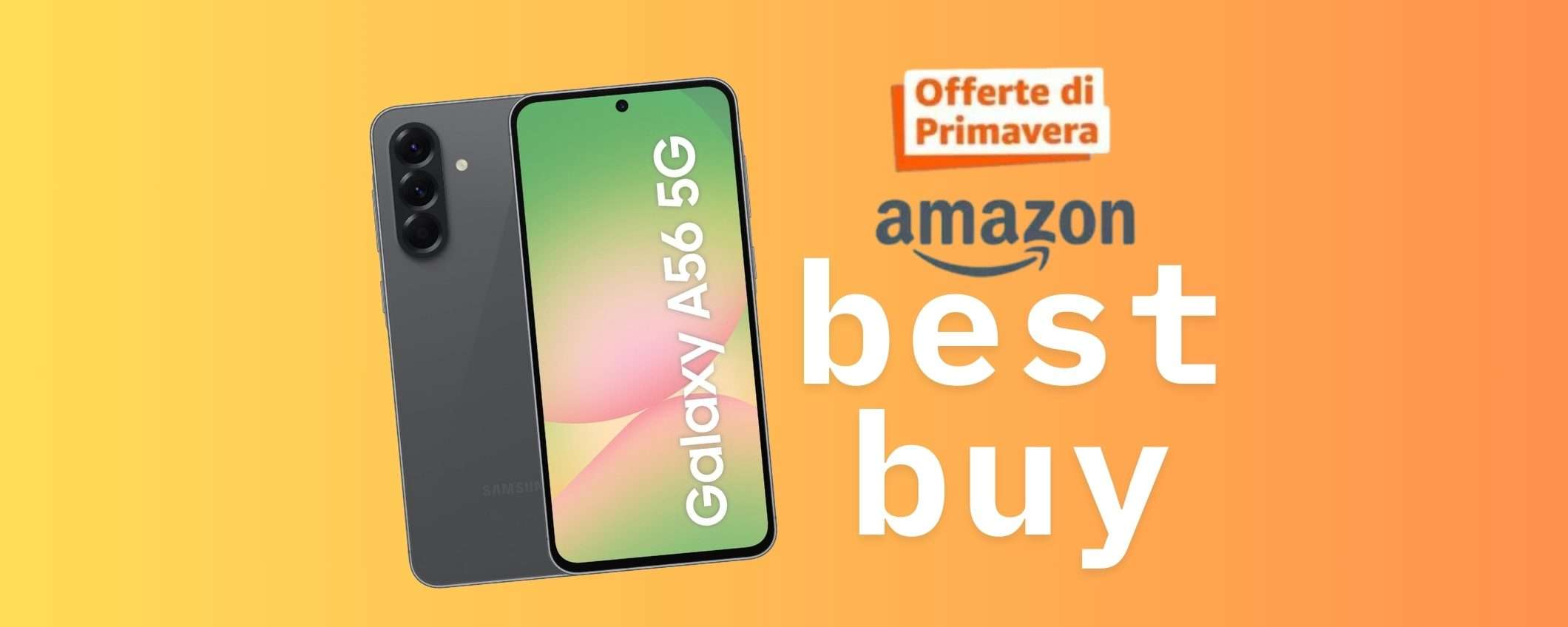 Samsung Galaxy A56 5G: con le Offerte di Primavera il prezzo crolla ed è un best buy Samsung Galaxy A56 5G: con le Offerte di Primavera il prezzo crolla ed è un best buy