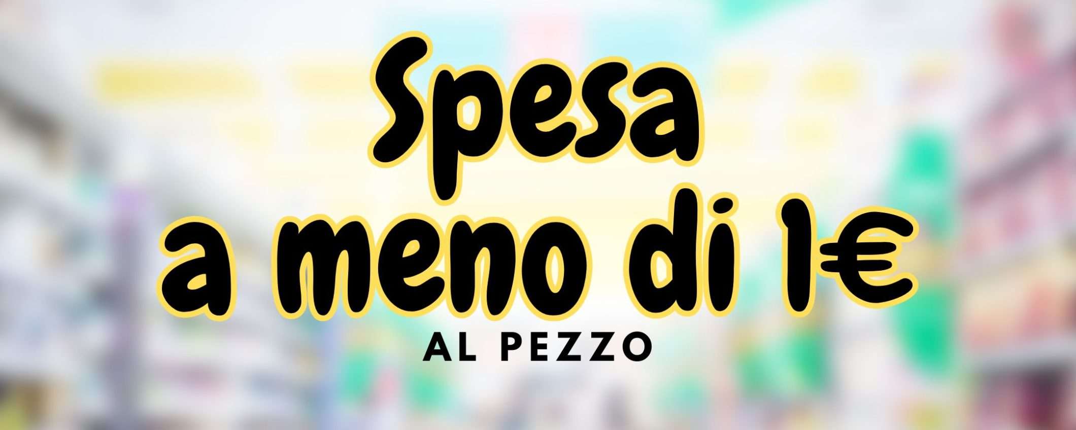 Tanti prodotti a meno di 1€: il supermercato di Amazon è FUORI CONTROLLO Tanti prodotti a meno di 1€: il supermercato di Amazon è FUORI CONTROLLO