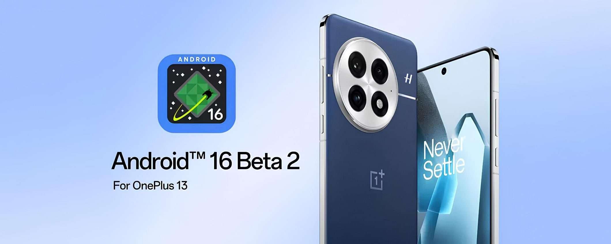 OnePlus 13 è il primo smartphone non Pixel a testare la beta di Android 16 OnePlus 13 è il primo smartphone non Pixel a testare la beta di Android 16