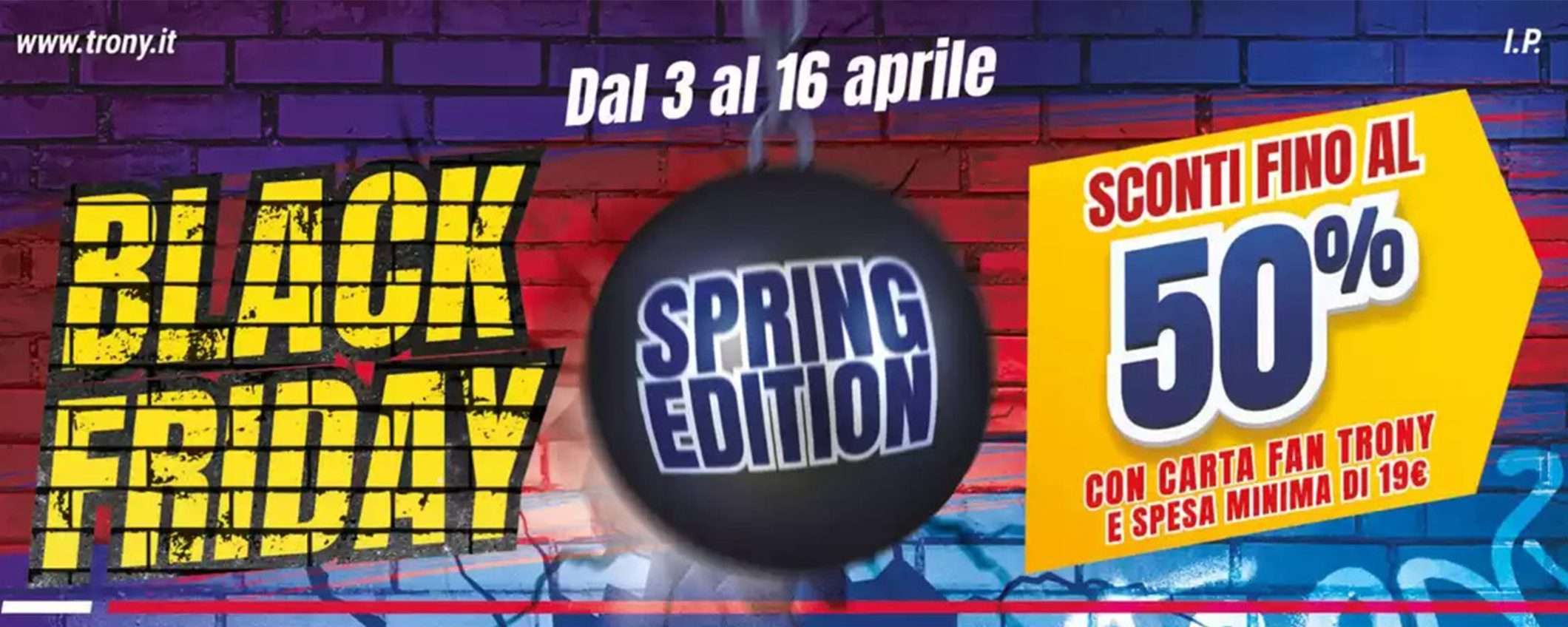Volantino Trony, c'è il Black Friday... di primavera: sconti fino al 50% Volantino Trony, c'è il Black Friday... di primavera: sconti fino al 50%