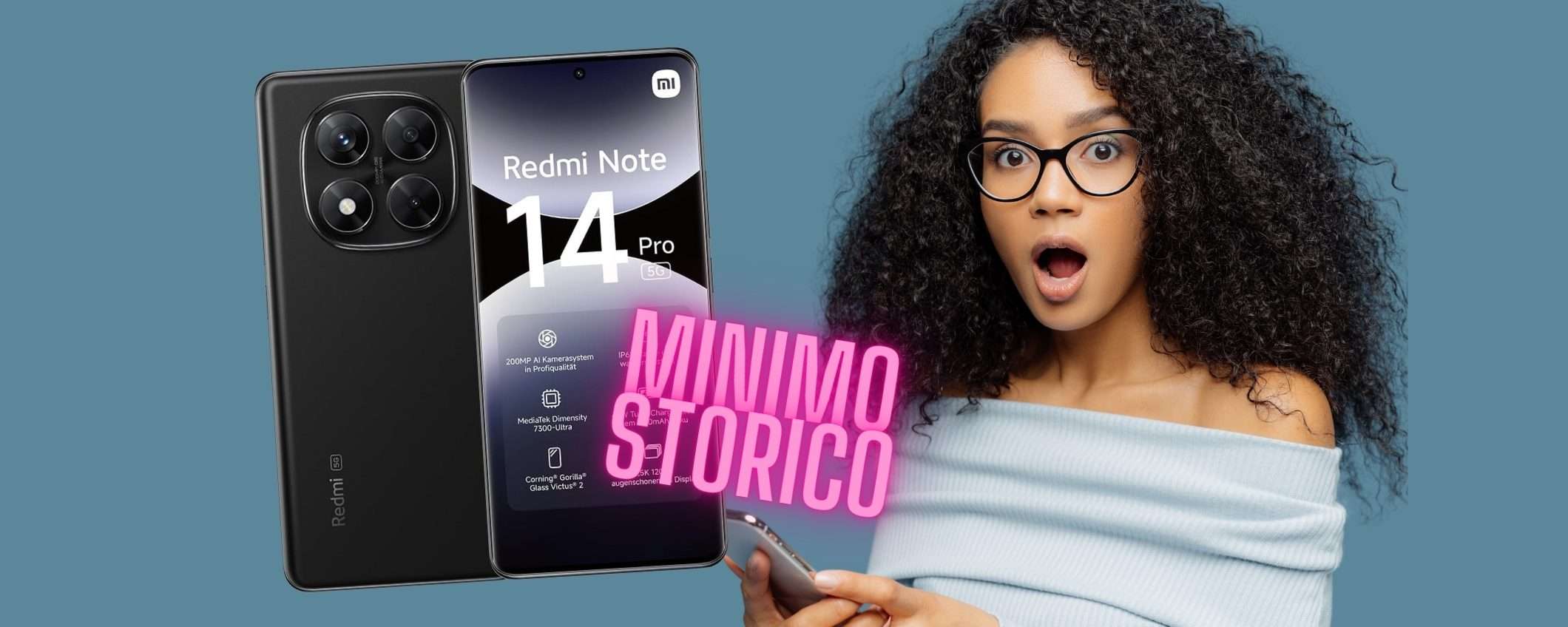 Redmi Note 14 Pro 5G crolla al MINIMO STORICO: adesso è un best buy Redmi Note 14 Pro 5G crolla al MINIMO STORICO: adesso è un best buy