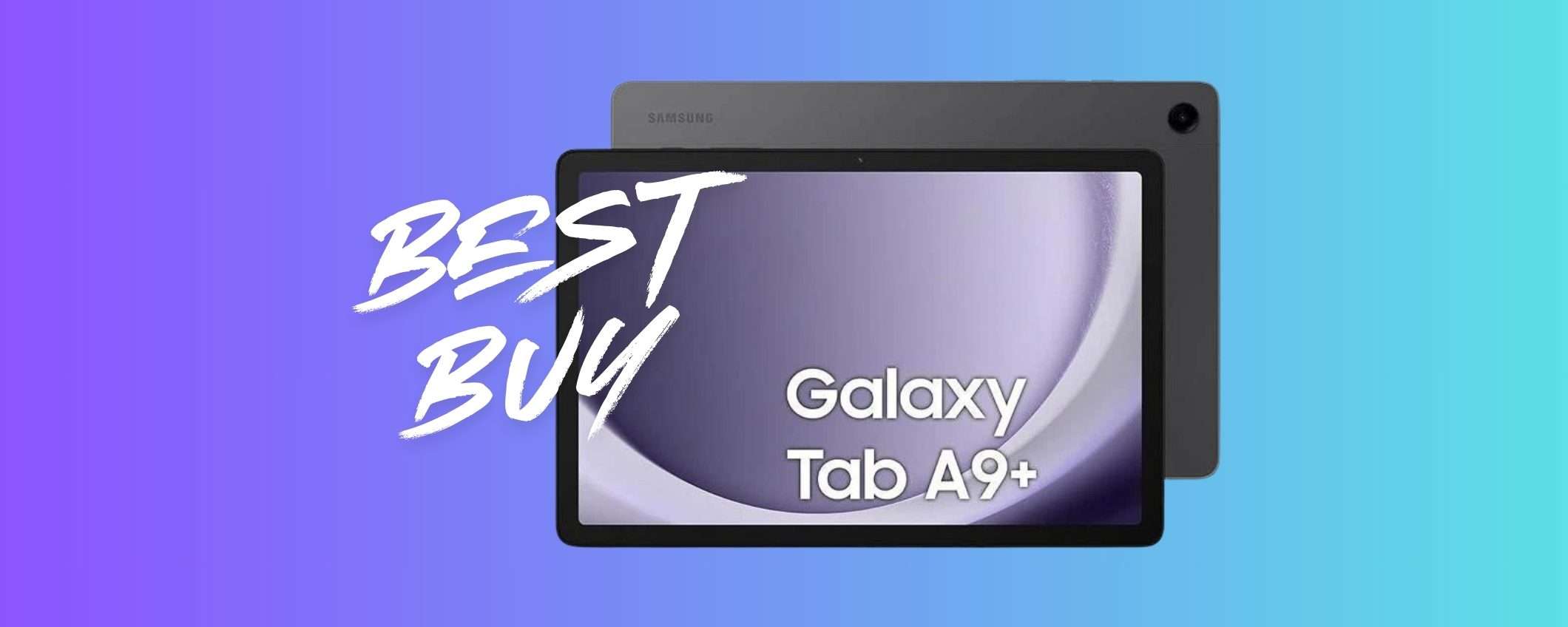Samsung Galaxy Tab A9+: spesa ridicola per un tablet spettacolare Samsung Galaxy Tab A9+: spesa ridicola per un tablet spettacolare