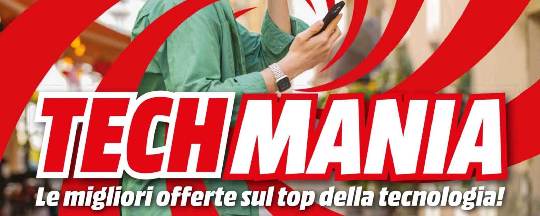 Volantino MediaWorld, prezzi super convenienti con la promo Tech Mania Volantino MediaWorld, prezzi super convenienti con la promo Tech Mania