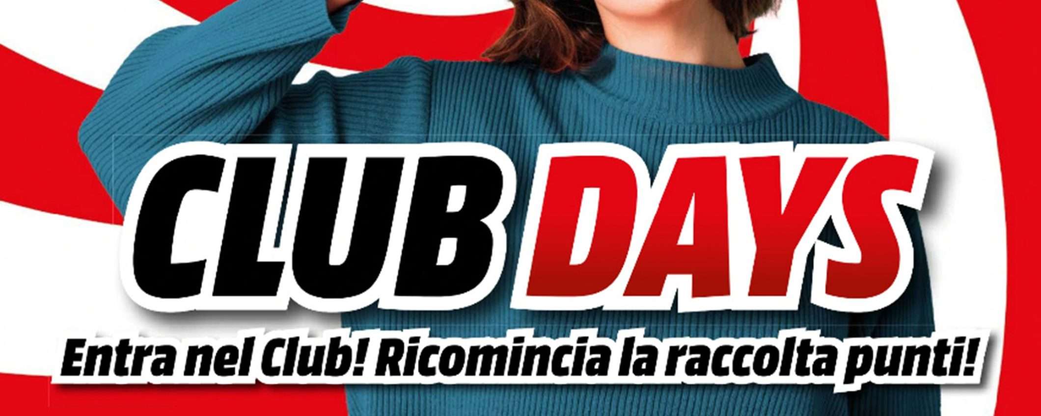 Volantino MediaWorld: con i Club Days approfitti anche del tasso zero Volantino MediaWorld: con i Club Days approfitti anche del tasso zero